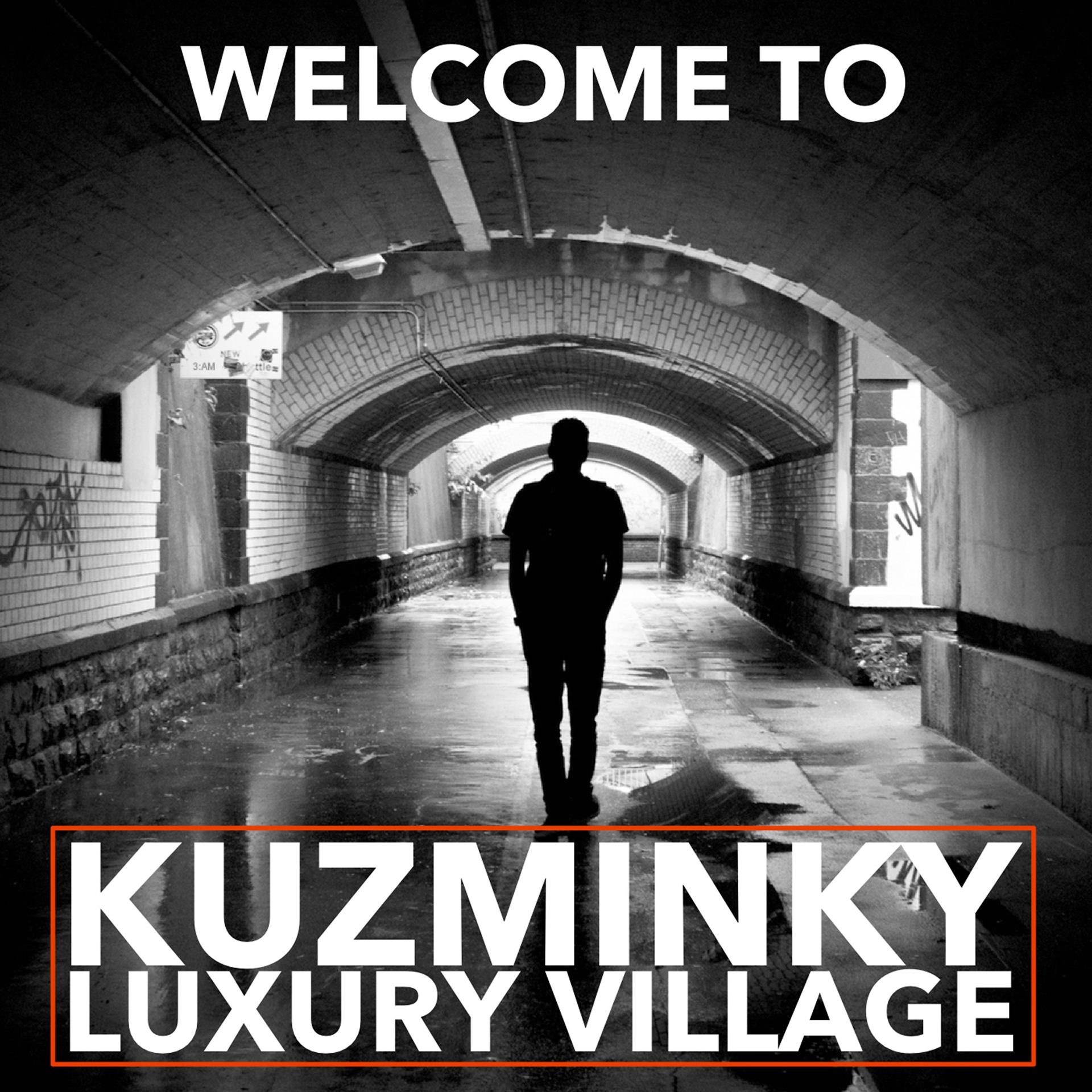 Постер альбома Welcome to Kuzminky Luxury Village