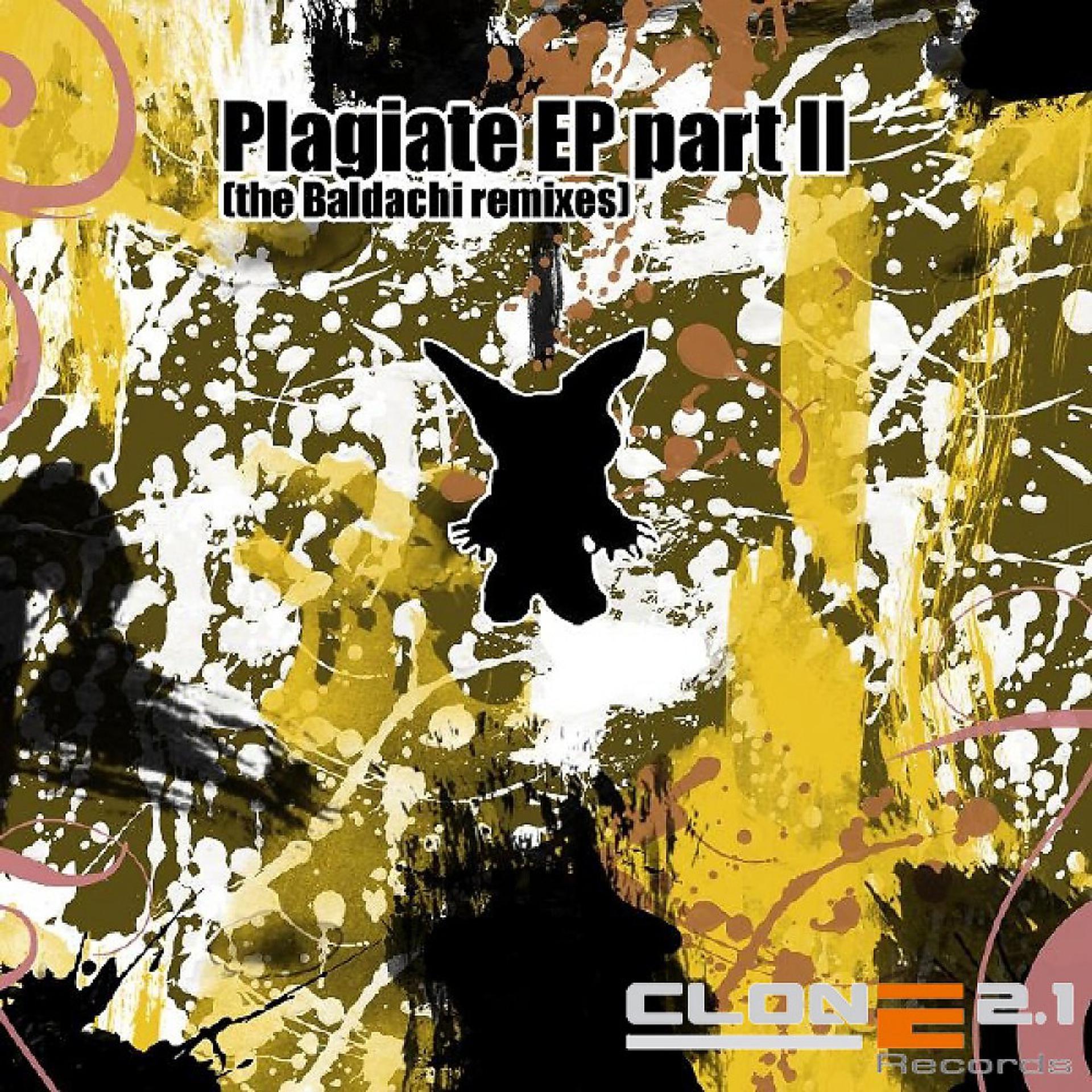 Постер альбома Plagiate EP, Pt. 2 (The Baldachi Remixes)