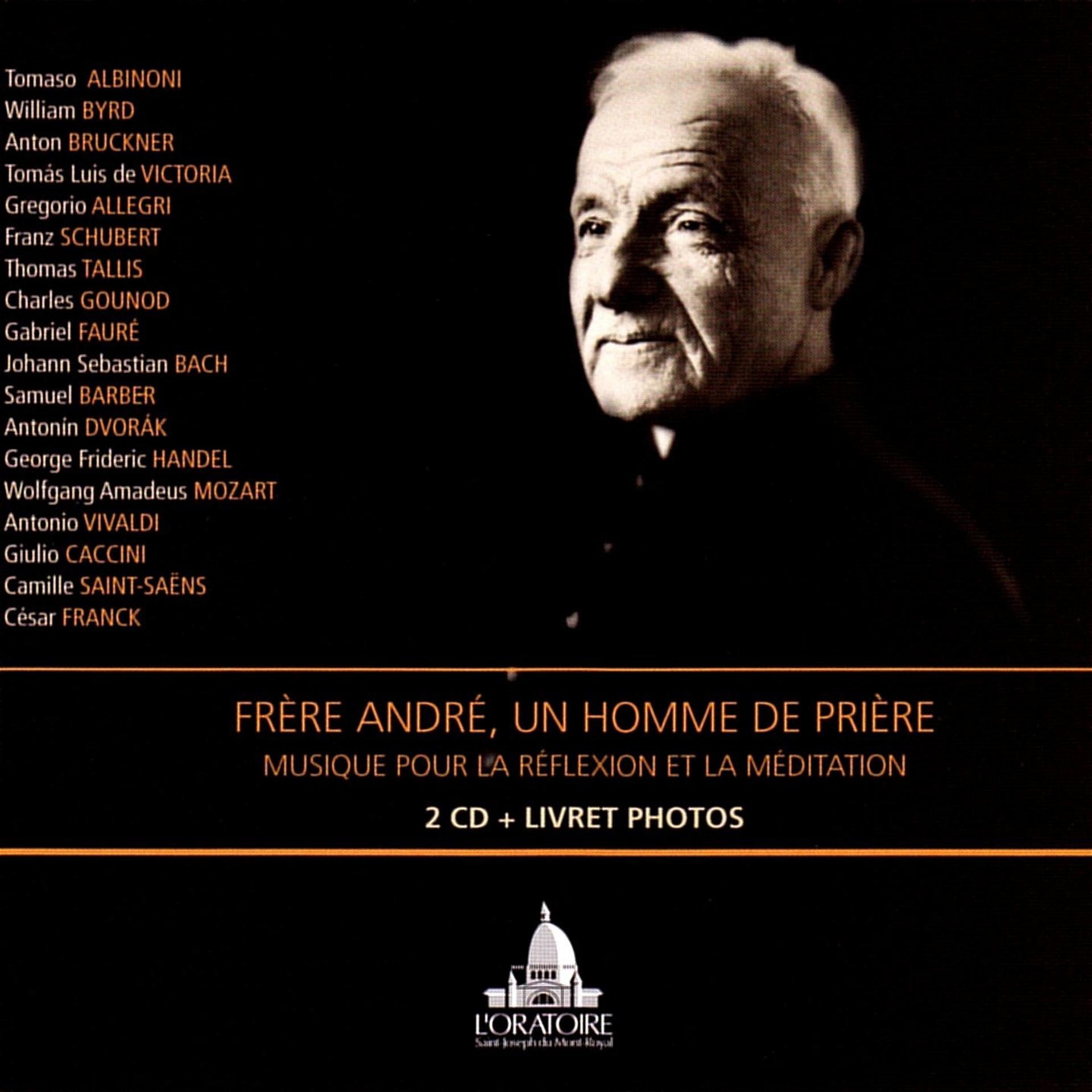 Постер альбома Frère André, un homme de prière: musique pour la réflexion et la méditation