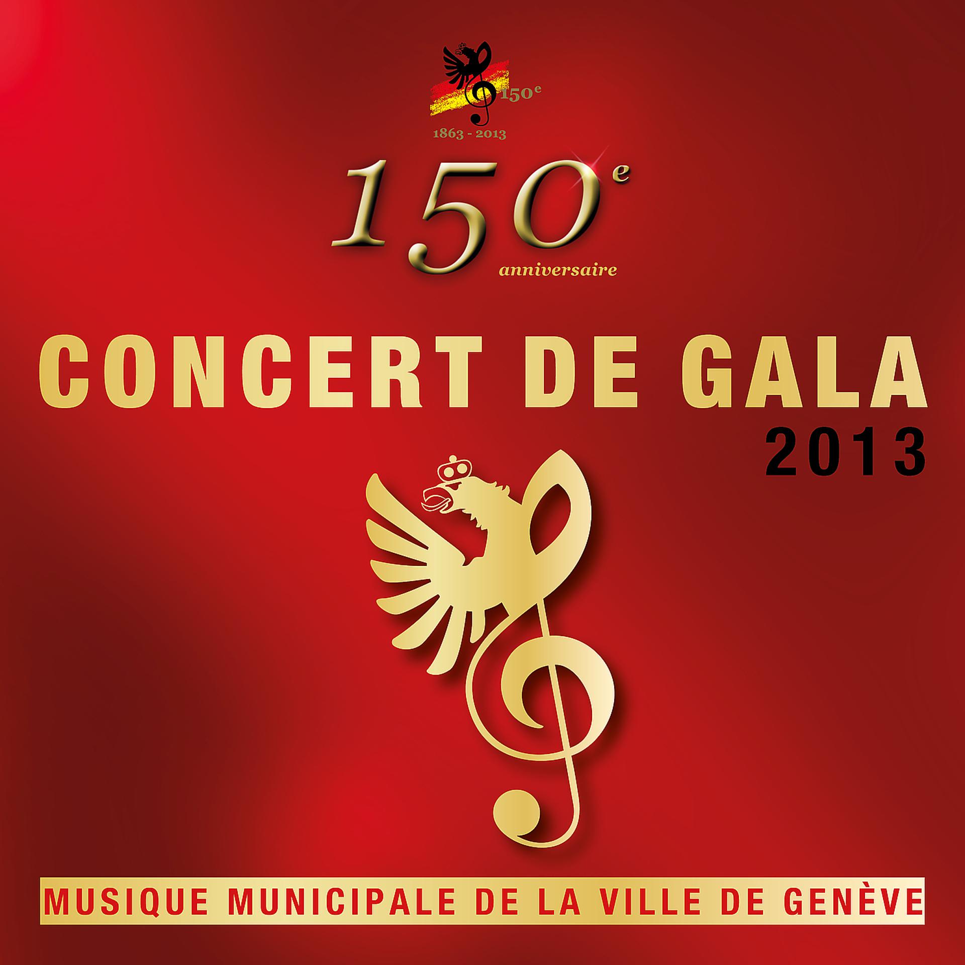 Постер альбома Concert de Gala 2013 - 150e anniversaire (Live at Victoria Hall)