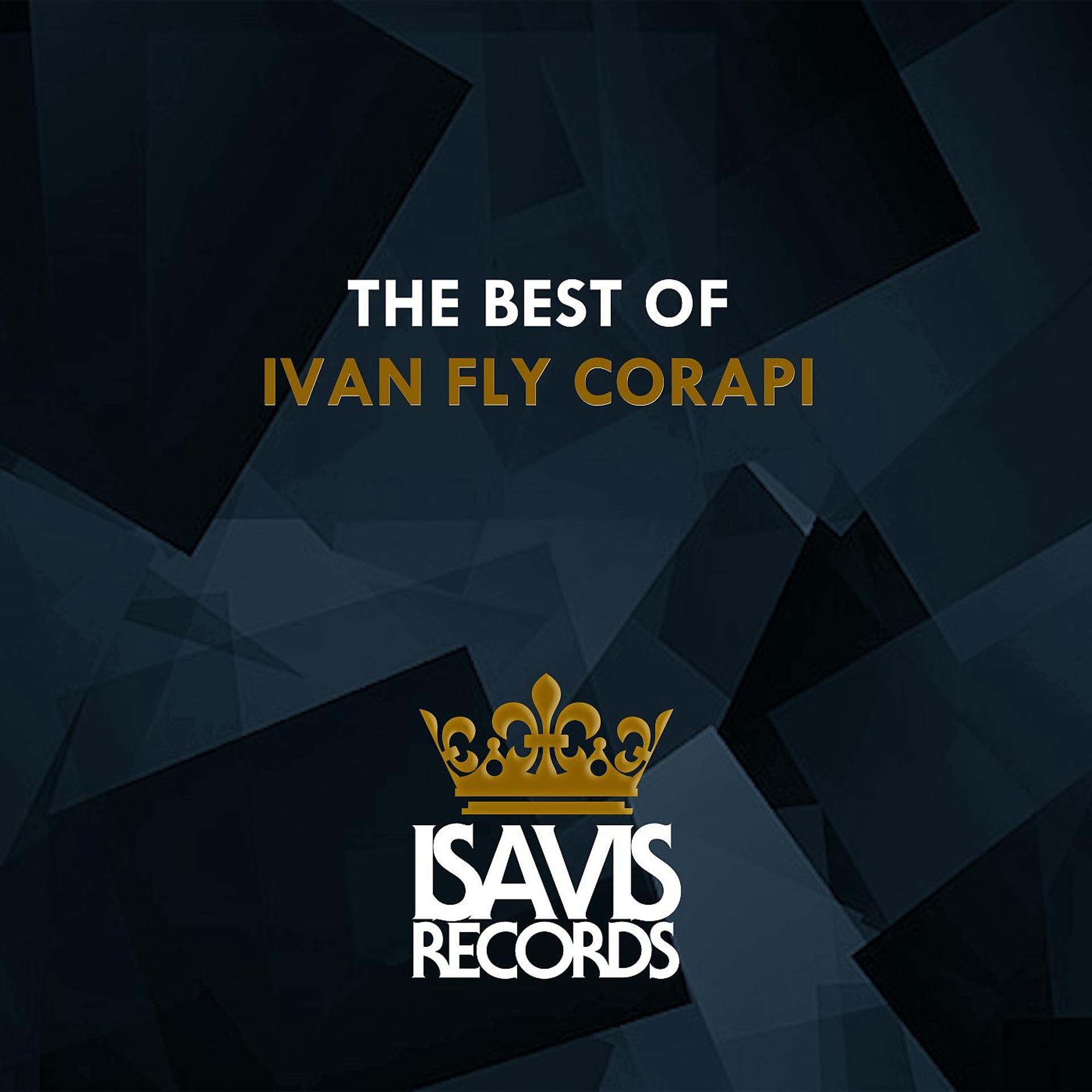 Постер альбома The Best Of Ivan Fly Corapi