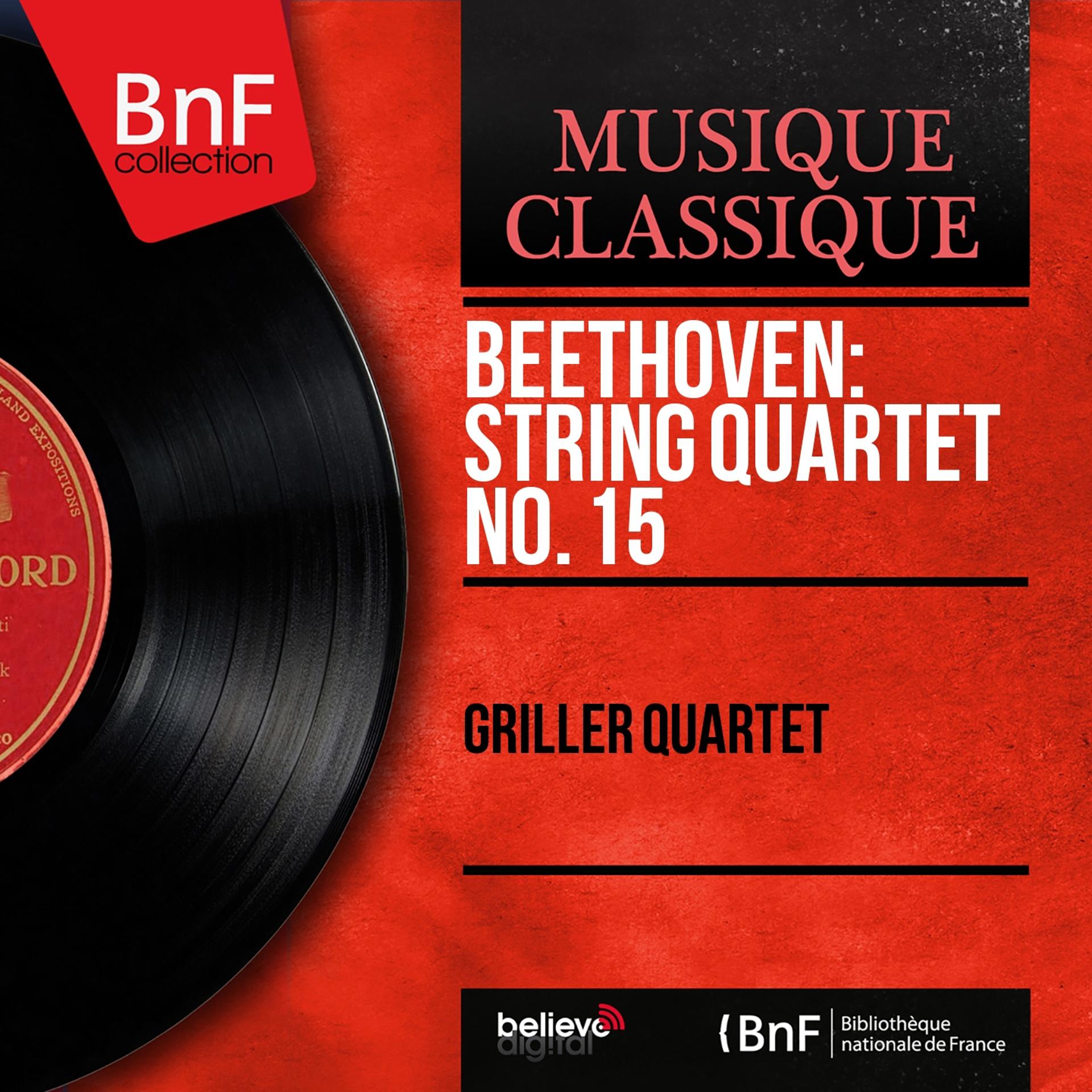 Постер альбома Beethoven: String Quartet No. 15 (Mono Version)