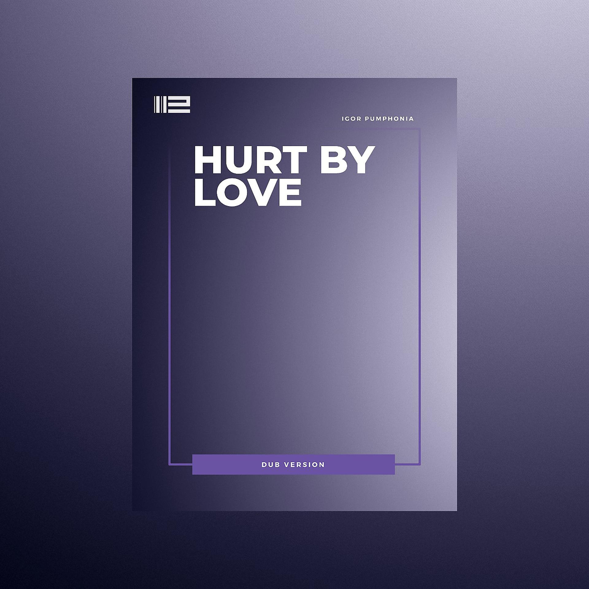 Постер альбома Hurt By Love