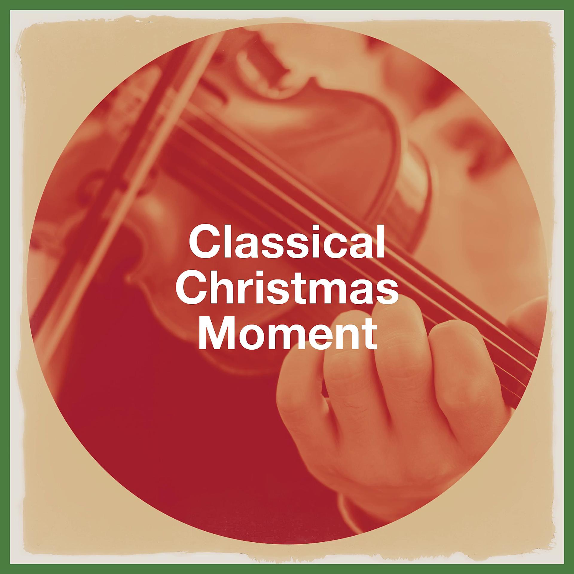Постер альбома Classical Christmas Moment