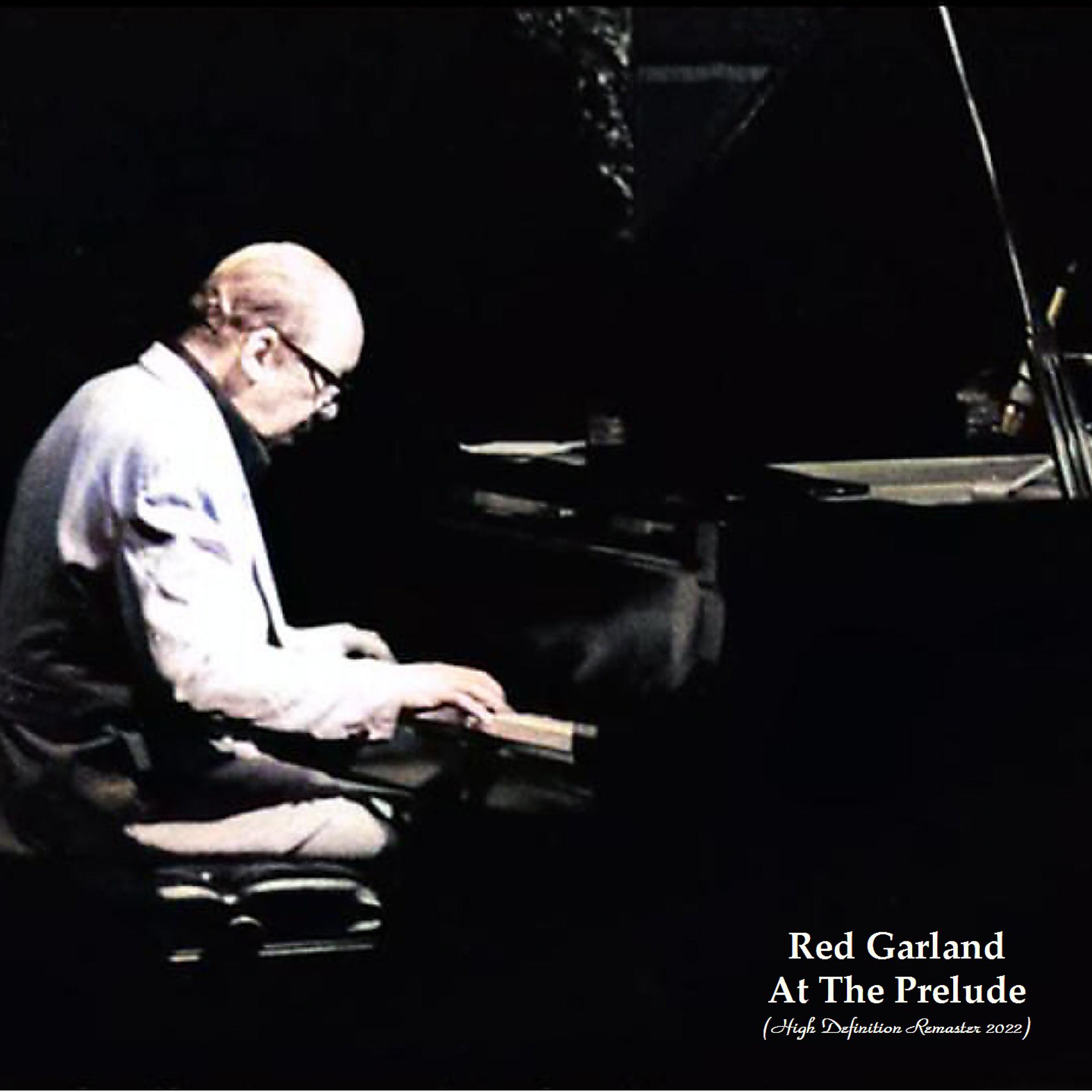 Постер альбома Red Garland at the Prelude
