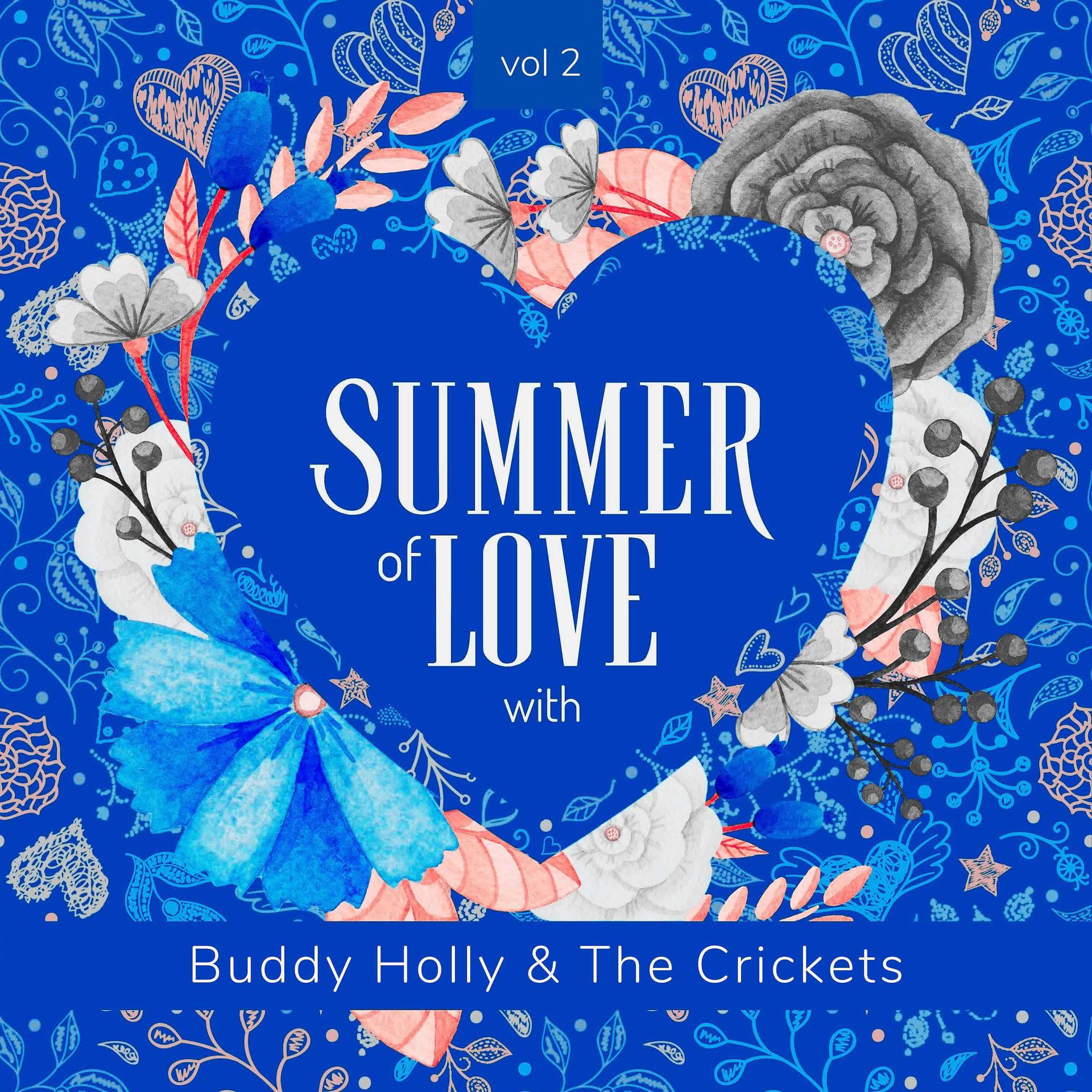 Постер альбома Summer of Love with Buddy Holly & The Crickets, Vol. 2