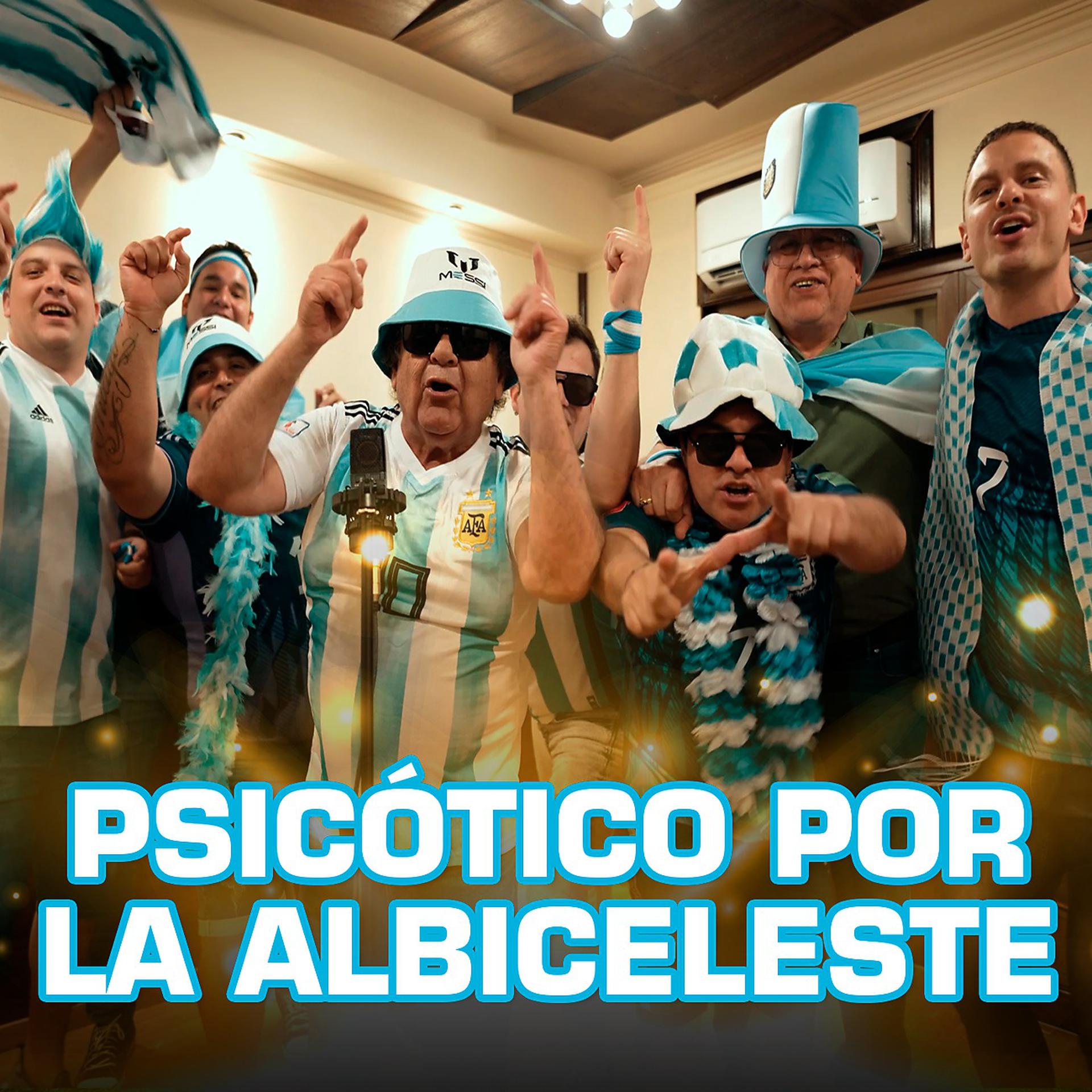 Постер альбома Psicótico Por La Albiceleste
