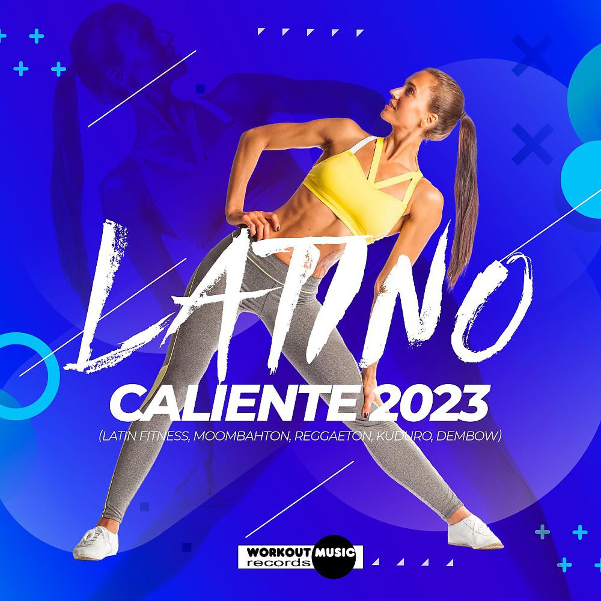 Постер альбома Latino Caliente 2023 (Latin Fitness, Moombahton, Reggaeton, Kuduro, Dembow)