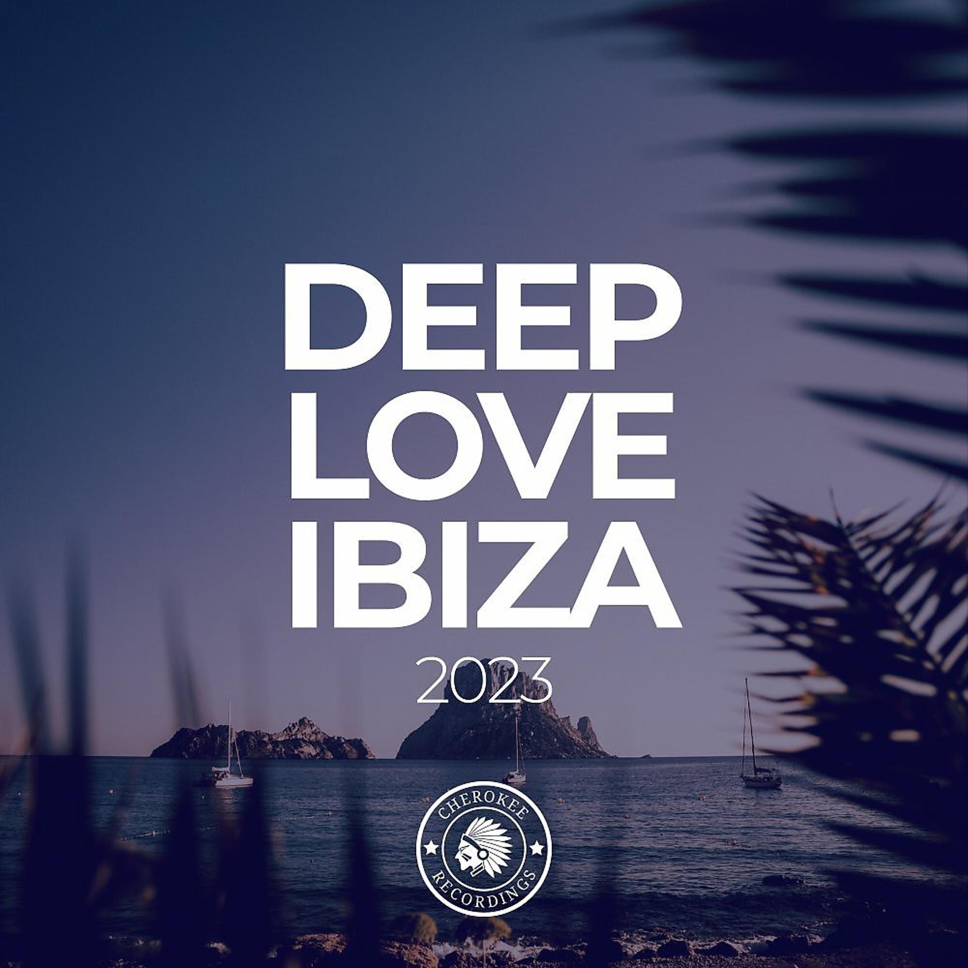 Постер альбома Deep Love Ibiza 2023