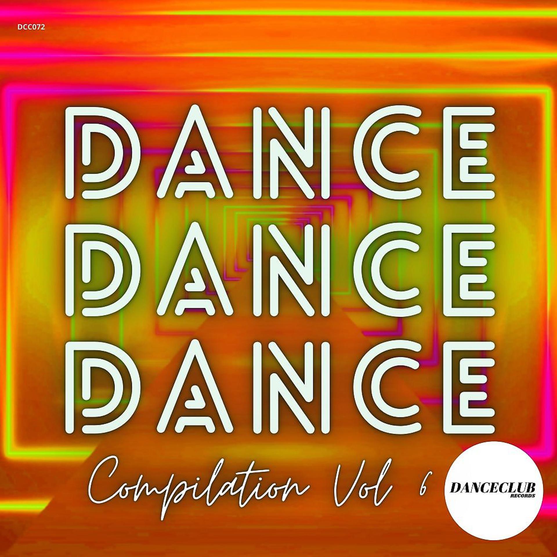 Постер альбома Dance Dance Dance Compilation, Vol. 6