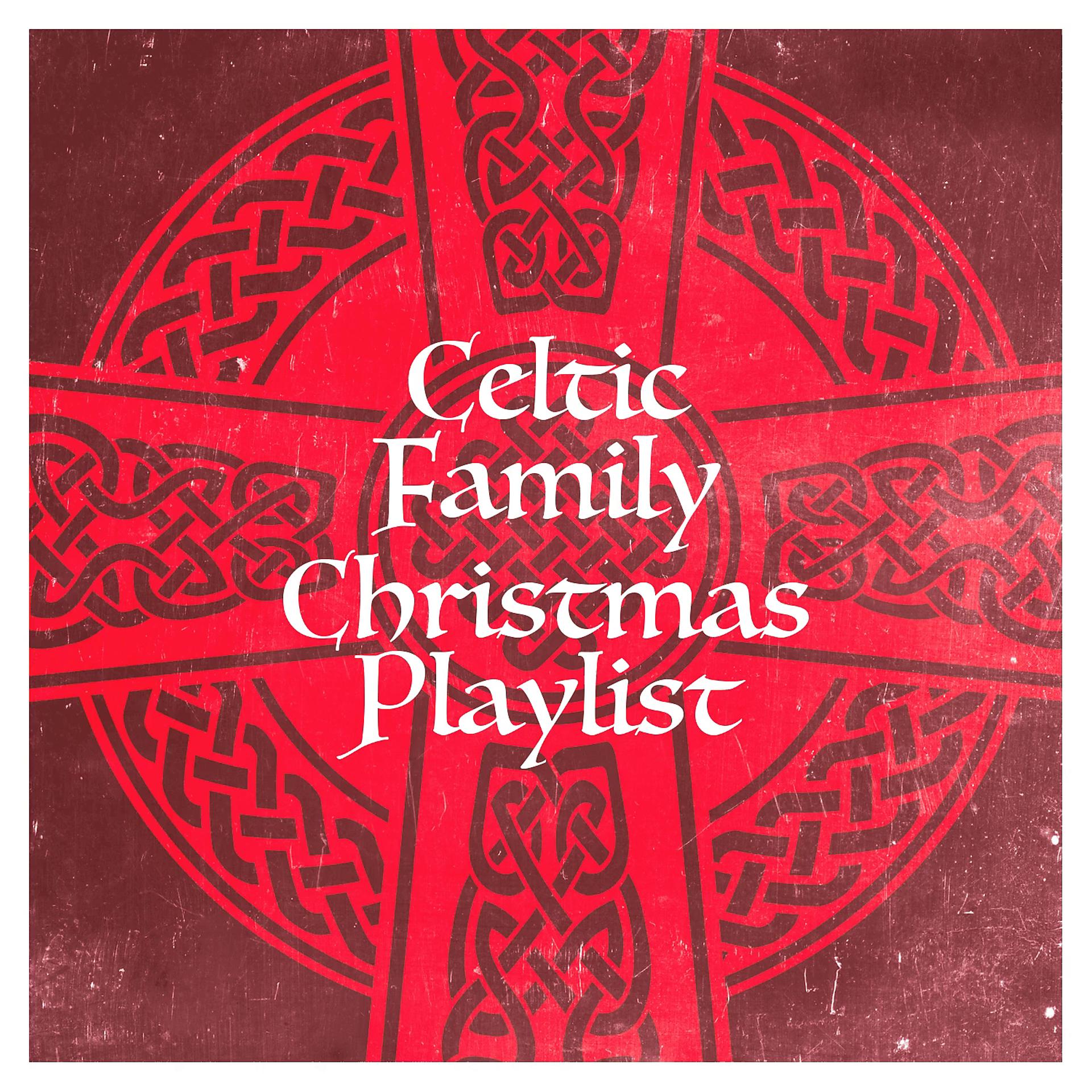 Постер альбома Celtic Family Christmas Playlist