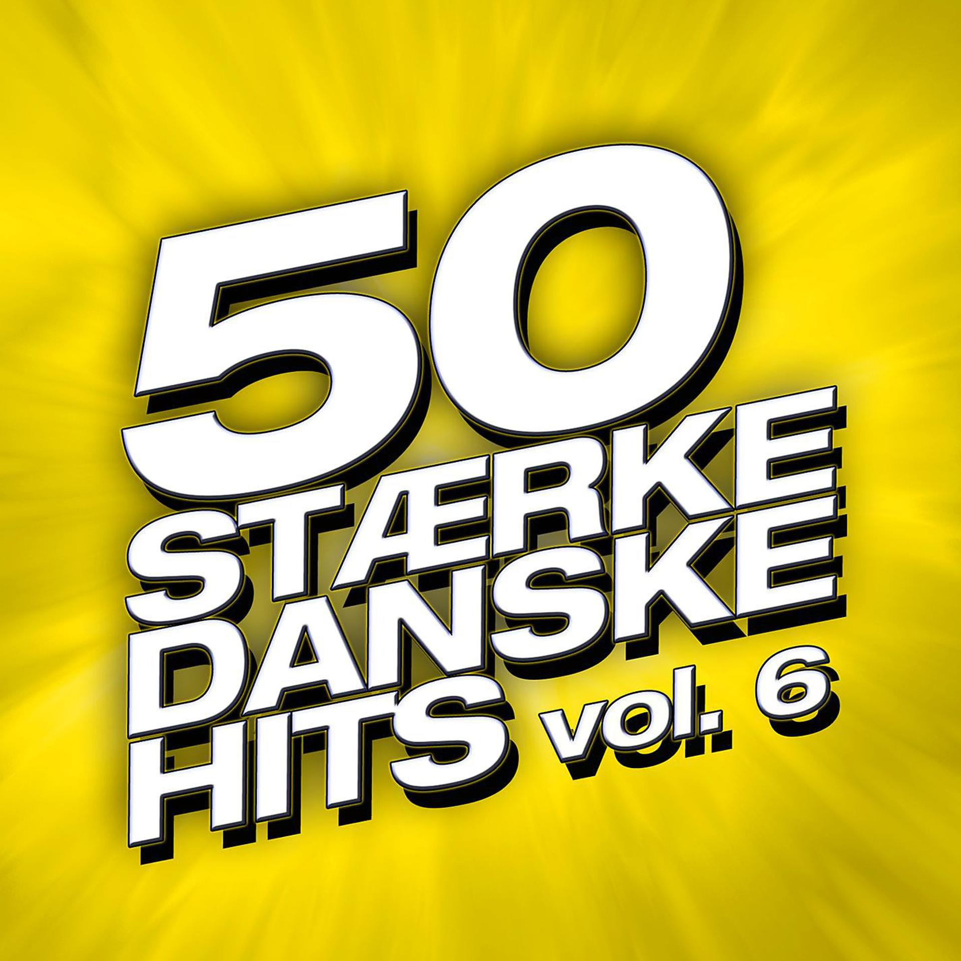 Постер альбома 50 Stærke Danske Hits (Vol. 6)