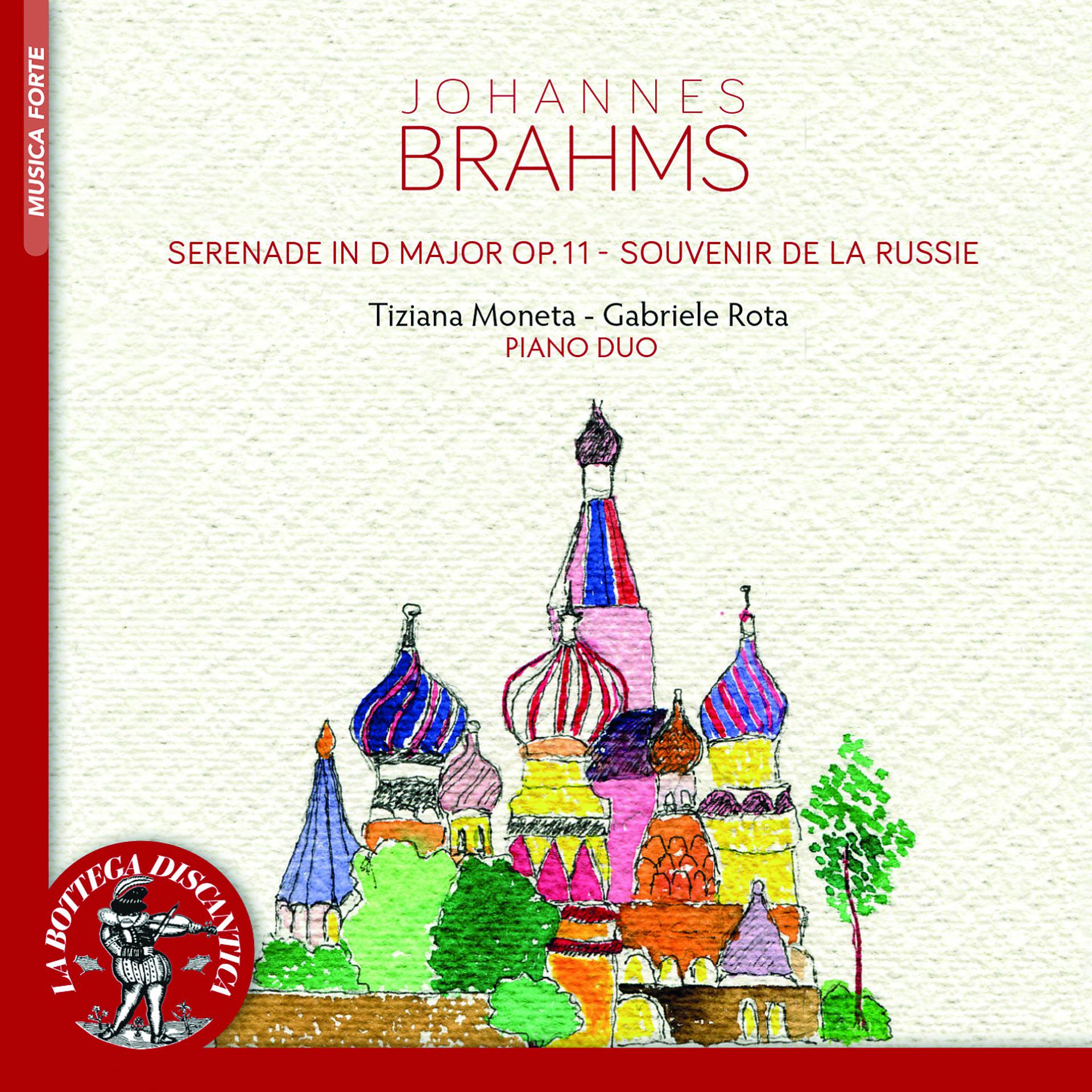 Постер альбома Brahms: Serenade Op. 11, Souvenir De La Russie for Piano Duo