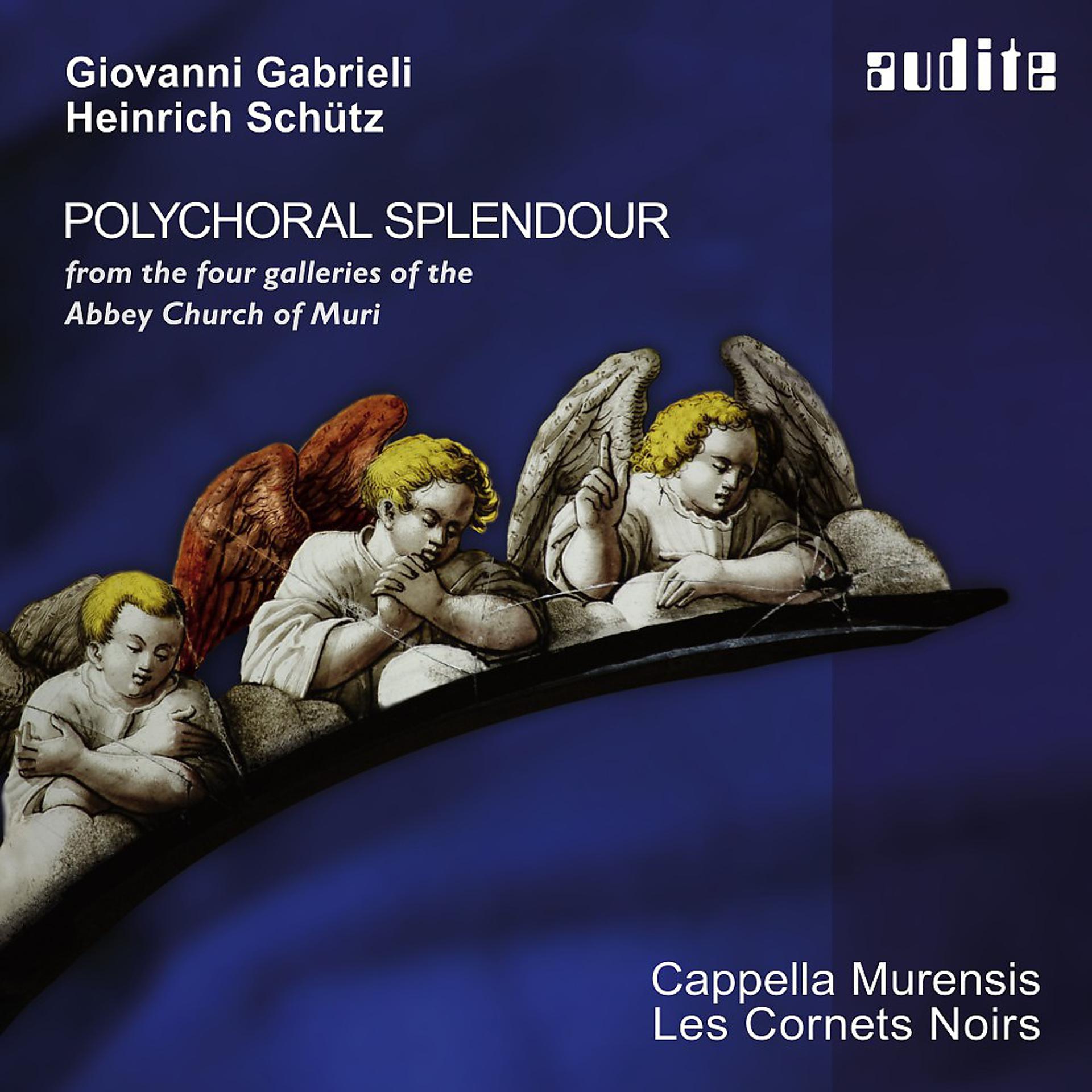 Постер альбома Polychoral Splendour (Music by Giovanni Gabrieli and Heinrich Schütz from the four galleries of the Abbey Church of Muri)