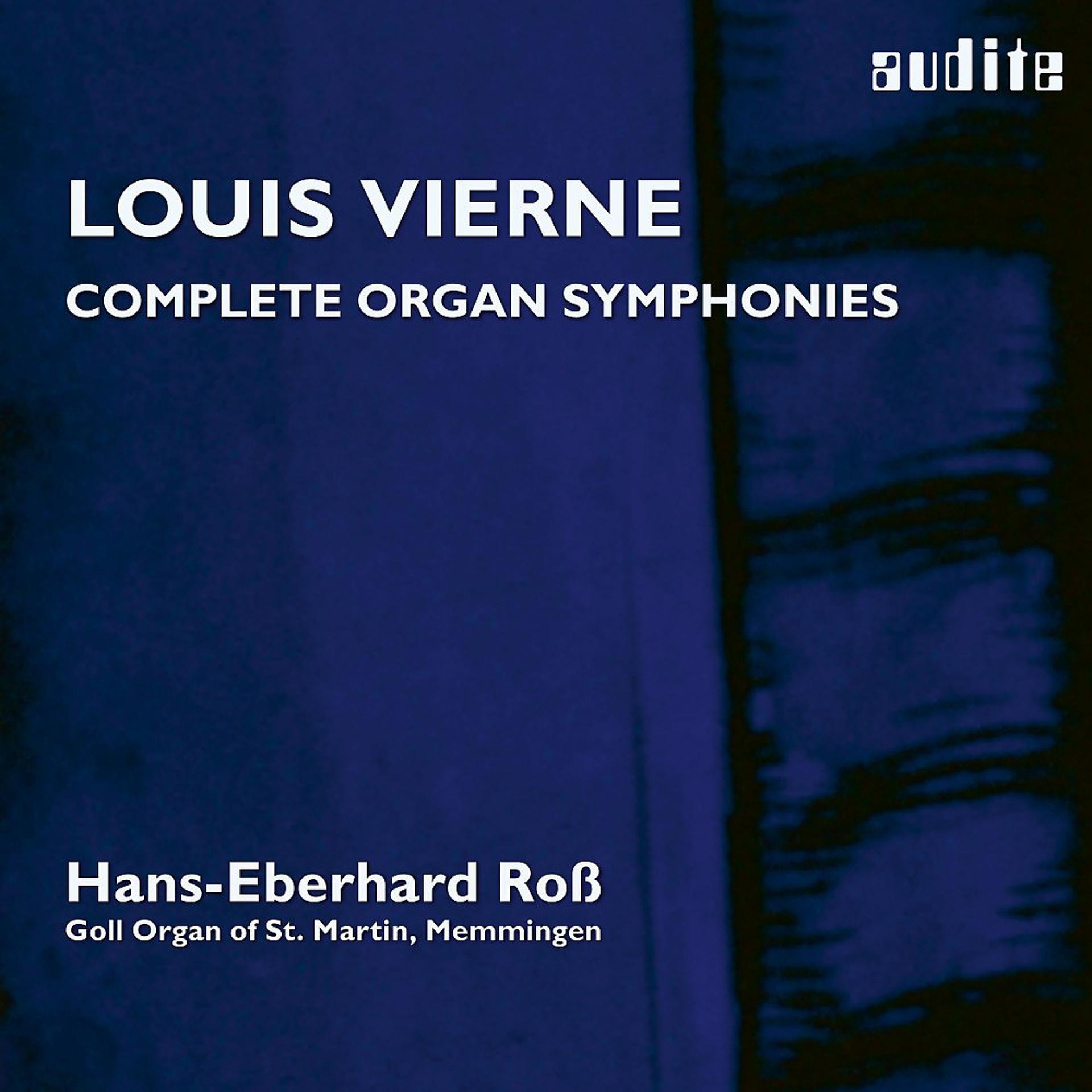 Постер альбома Vierne: Complete Organ Symphonies, Vol. 2 (Organ Symphonies, Op. 28 & Op. 32 - Goll Organ of St. Martin, Memmingen)