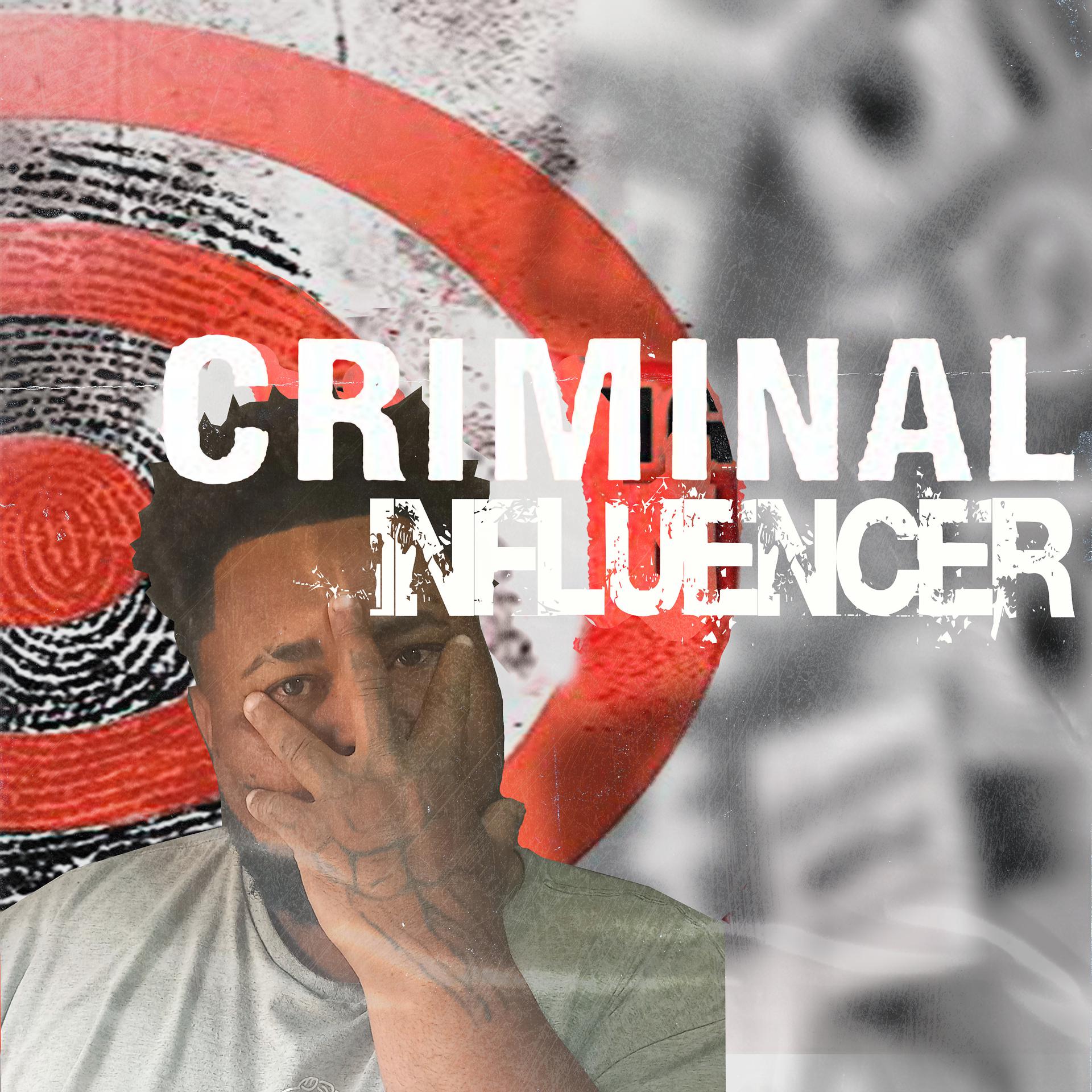 Постер альбома Criminal Influencer