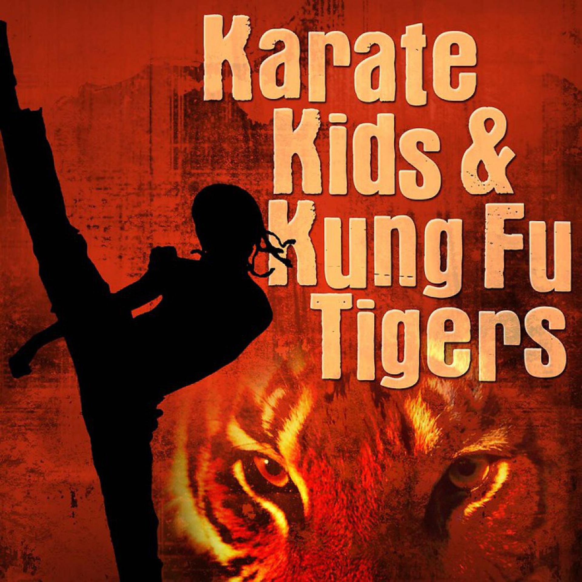 Постер альбома Karate Kids & Kung Fu Tigers