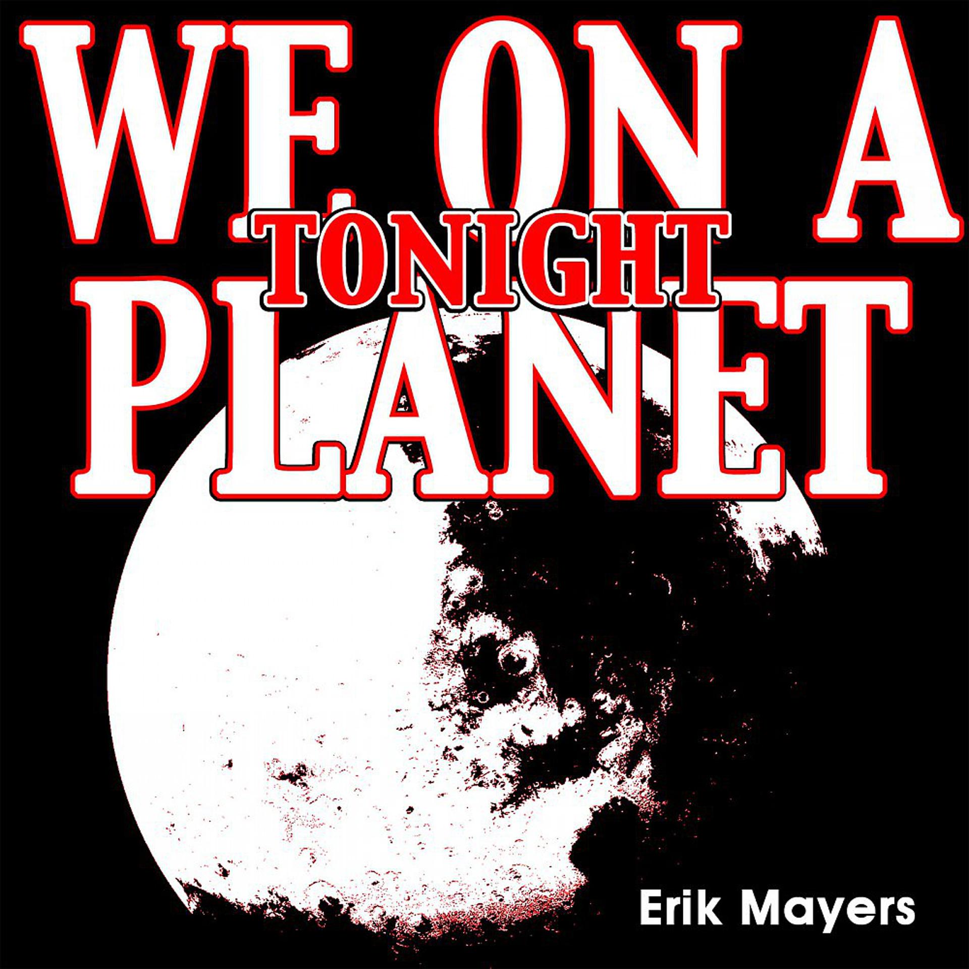 Постер альбома We on a Planet Tonight