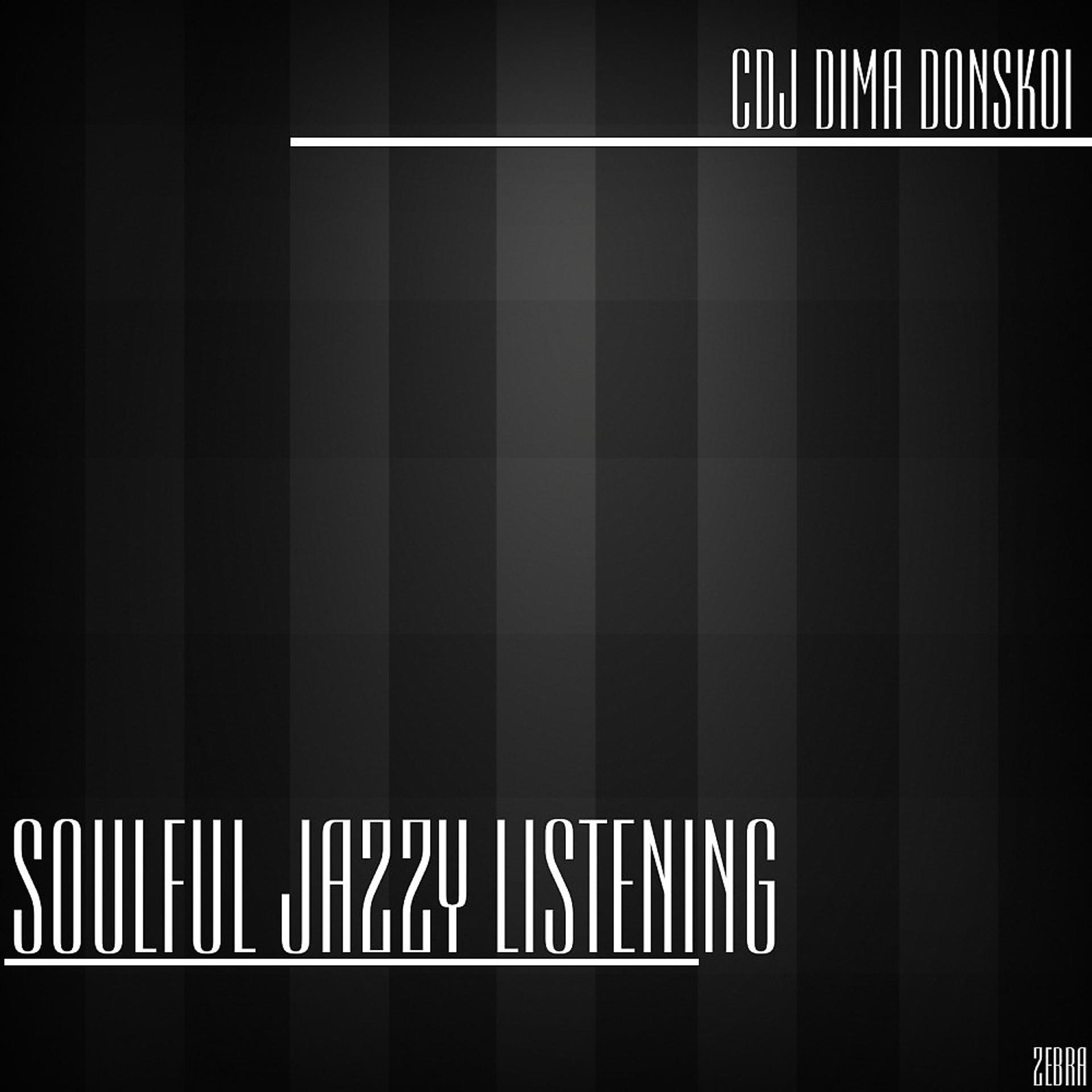 Постер альбома Soulful Jazzy Listening