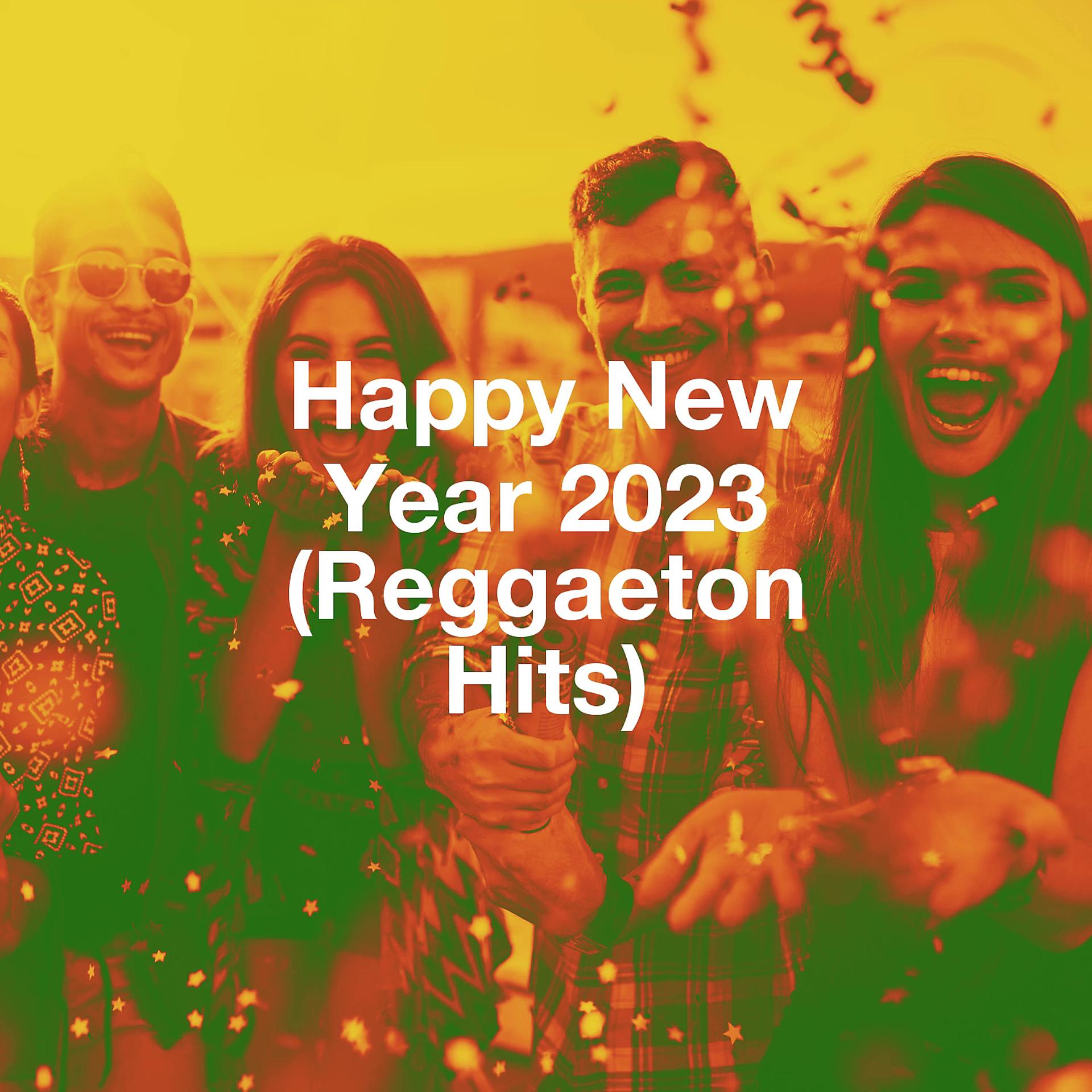 Постер альбома Happy New Year 2023 (Reggaeton Hits)