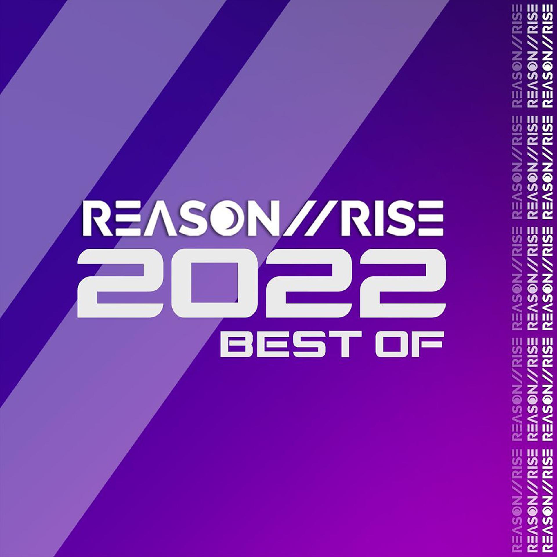 Постер альбома Reason II Rise - Best Of 2022