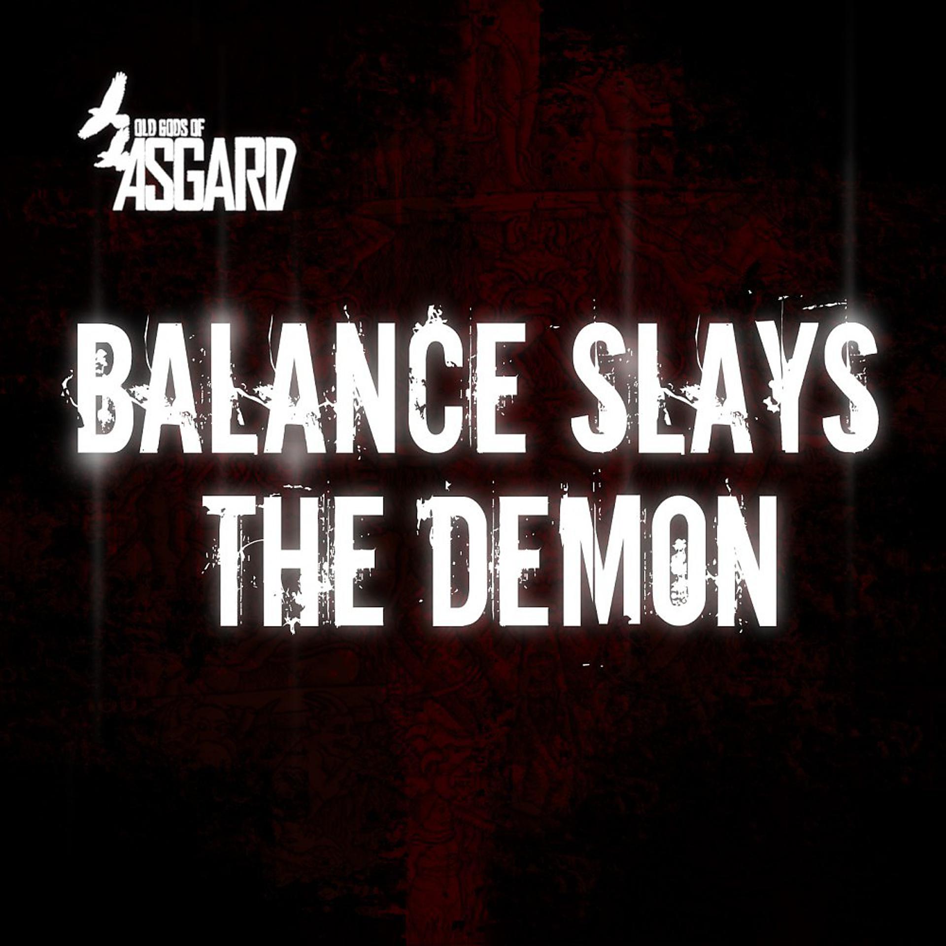 Постер альбома Balance Slays the Demon