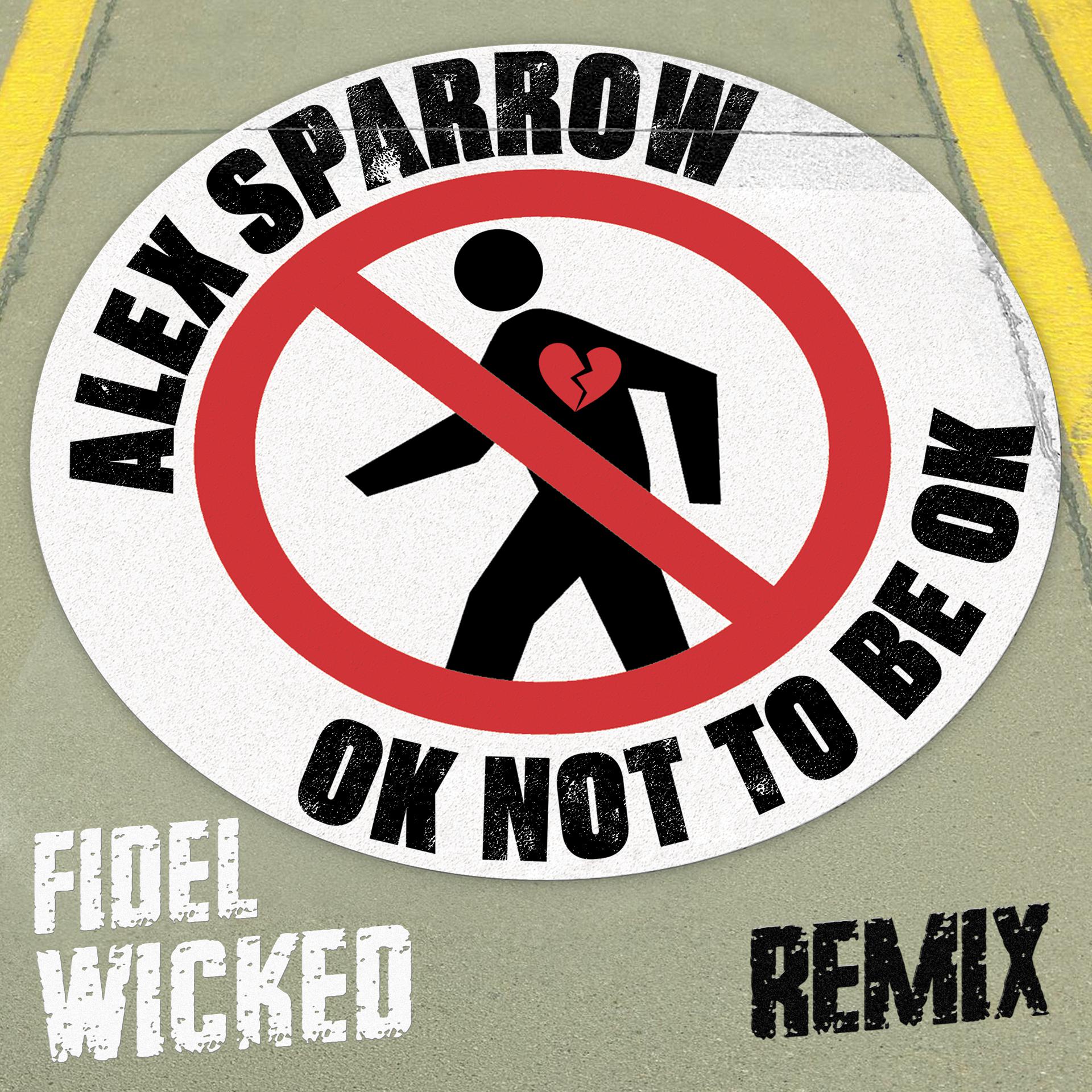 Постер альбома OK not to be OK (Fidel Wicked Remix)