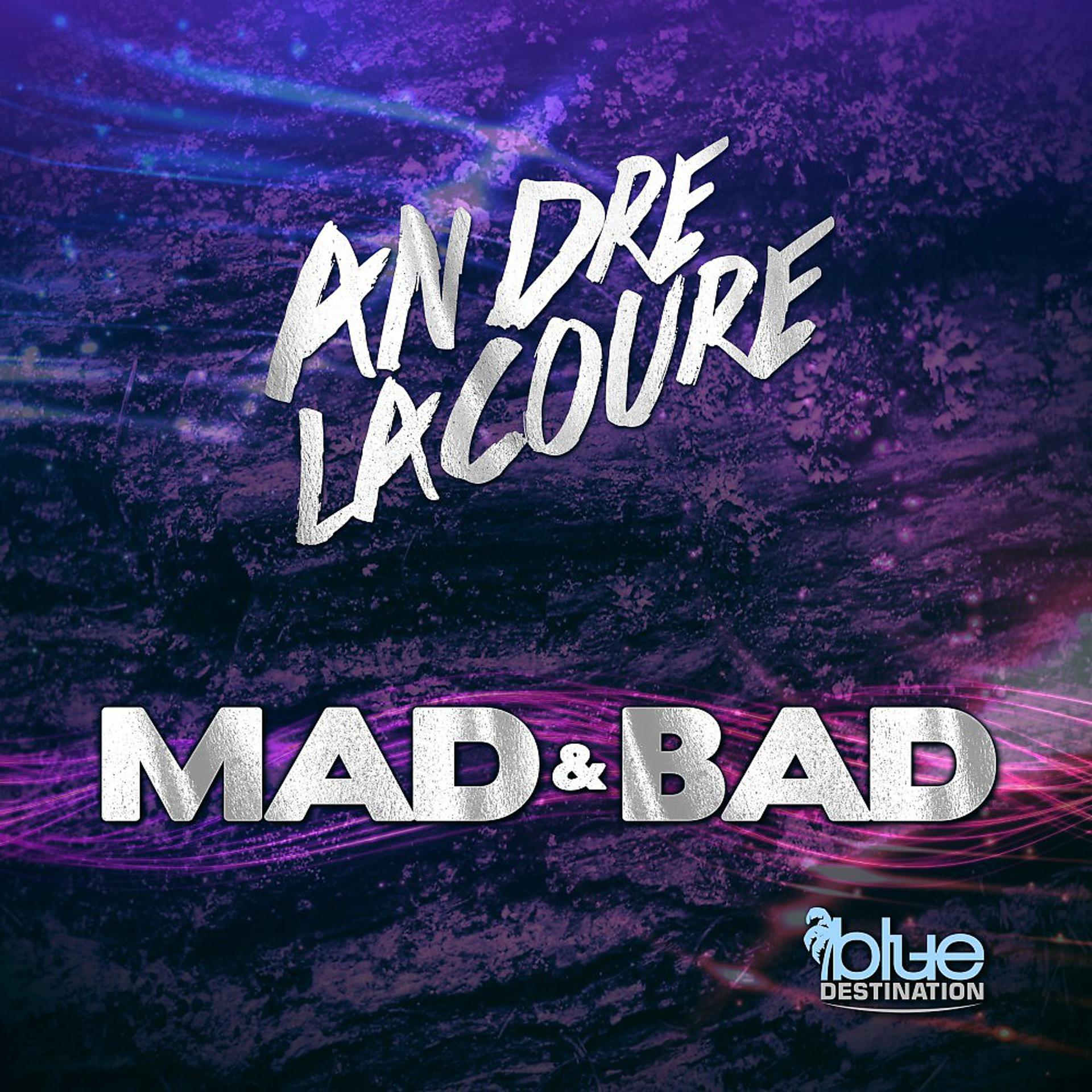 Постер альбома Mad & Bad