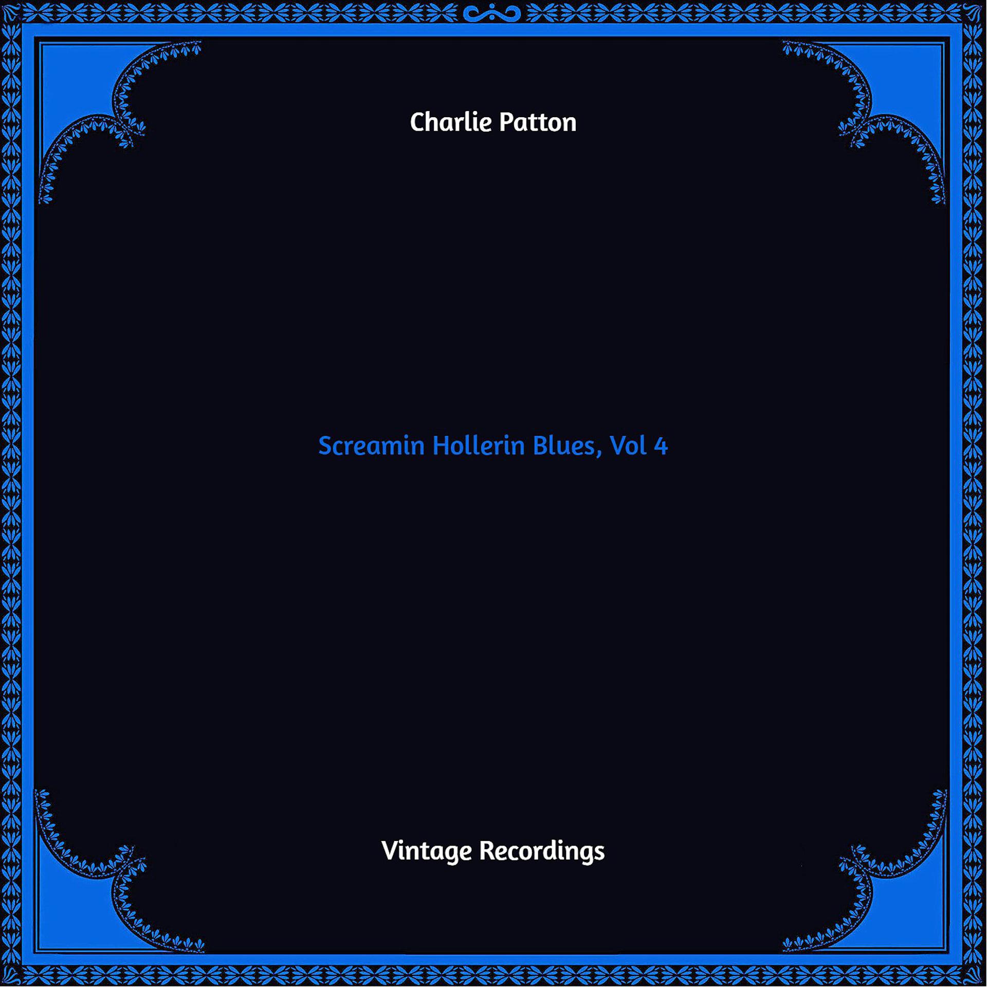 Постер альбома Screamin Hollerin Blues, Vol. 4