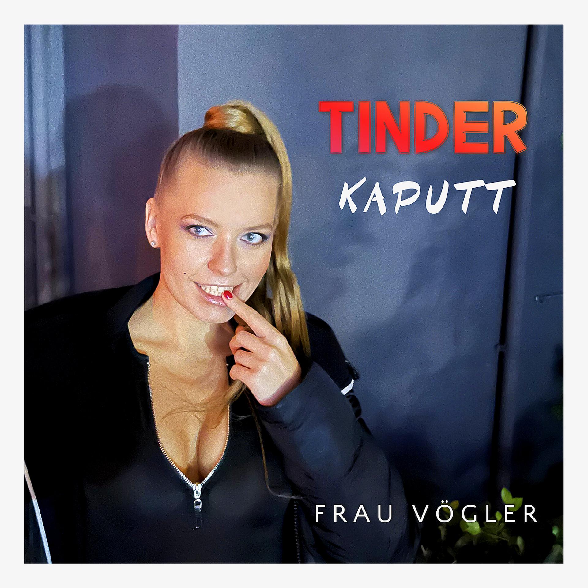 Постер альбома Tinder Kaputt