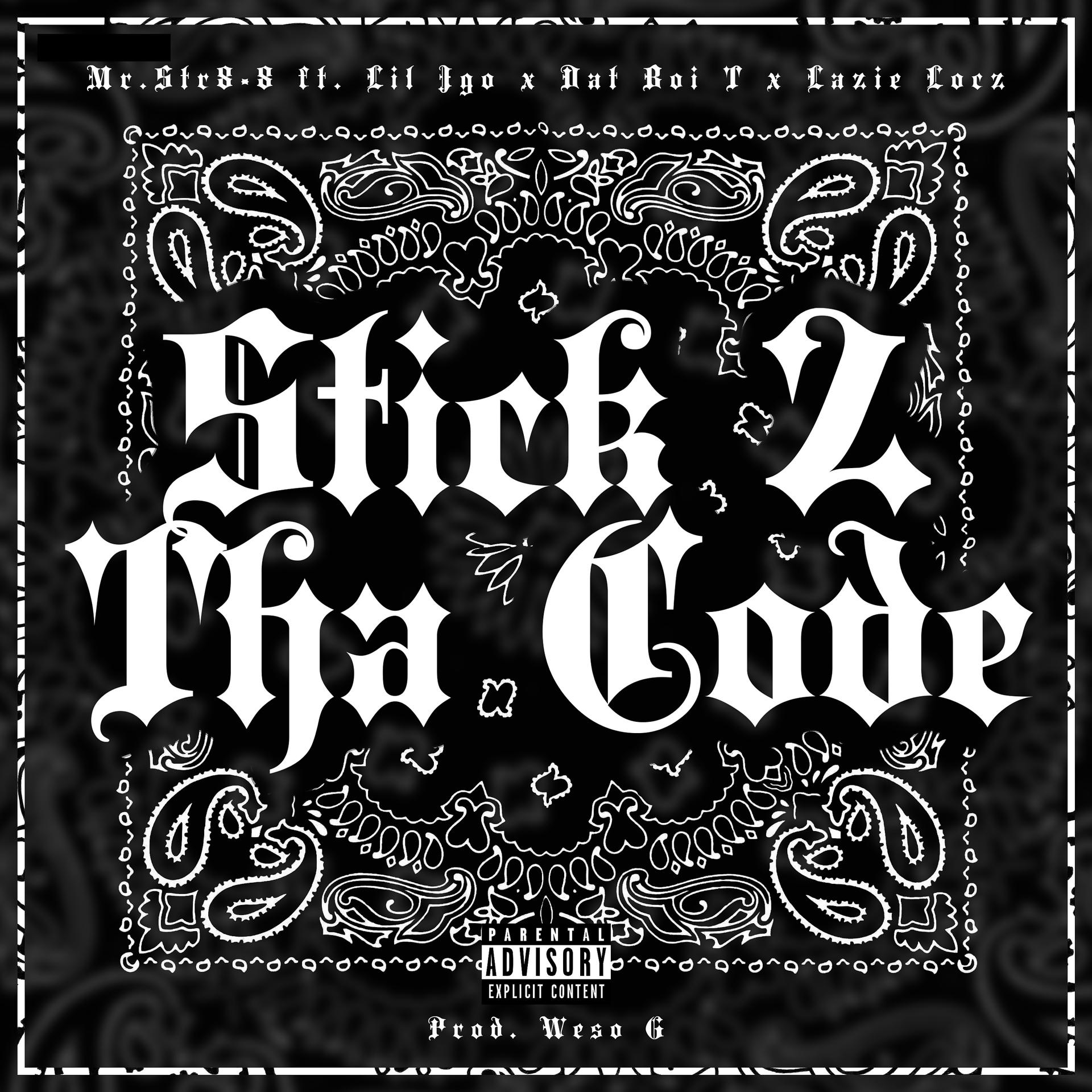 Постер альбома Stick 2 Tha Code (feat. Lil Jgo, Dat Boi T & Lazie Locz)
