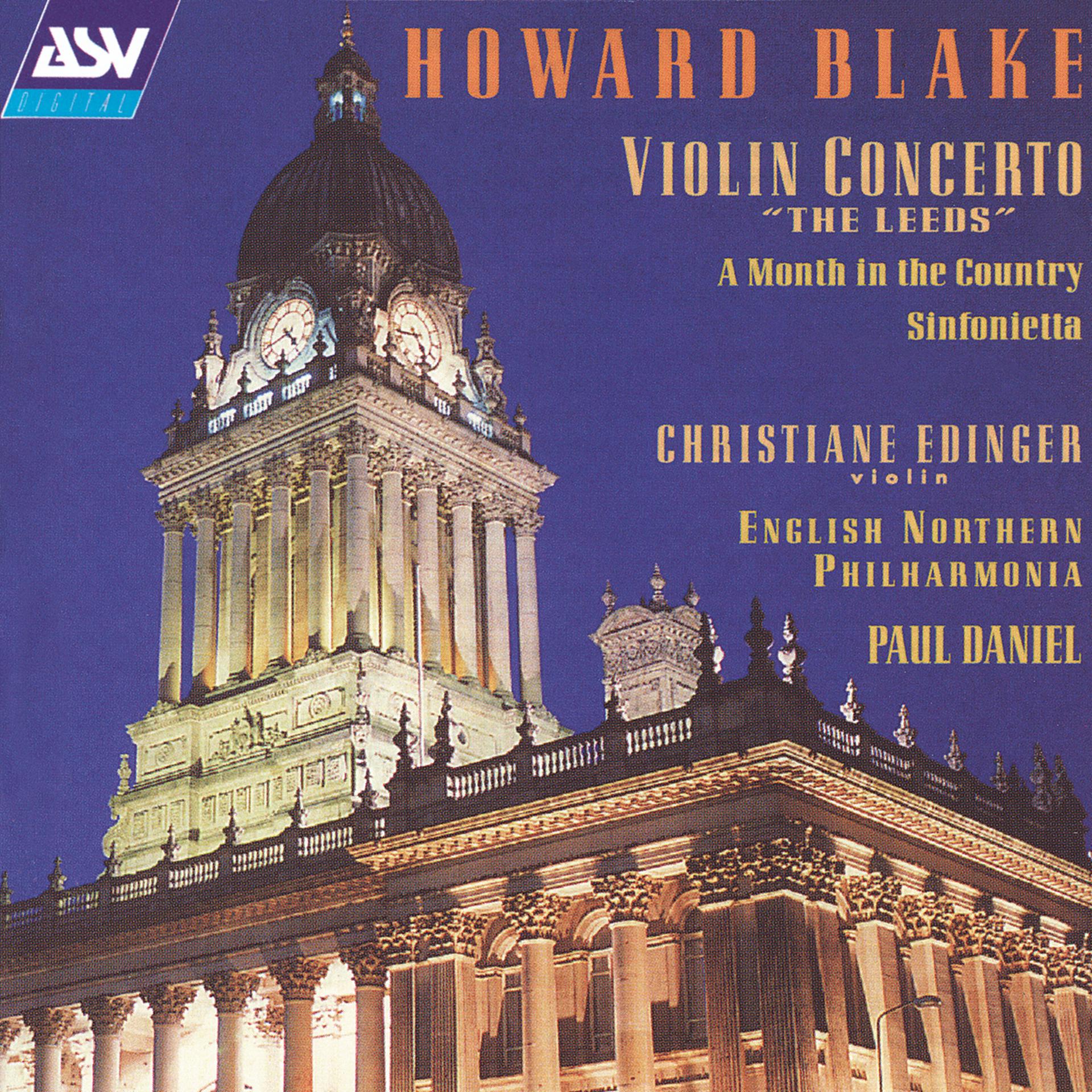 Постер альбома Howard Blake: Violin Concerto "The Leeds"; A Month in the Country Suite; Sinfonietta