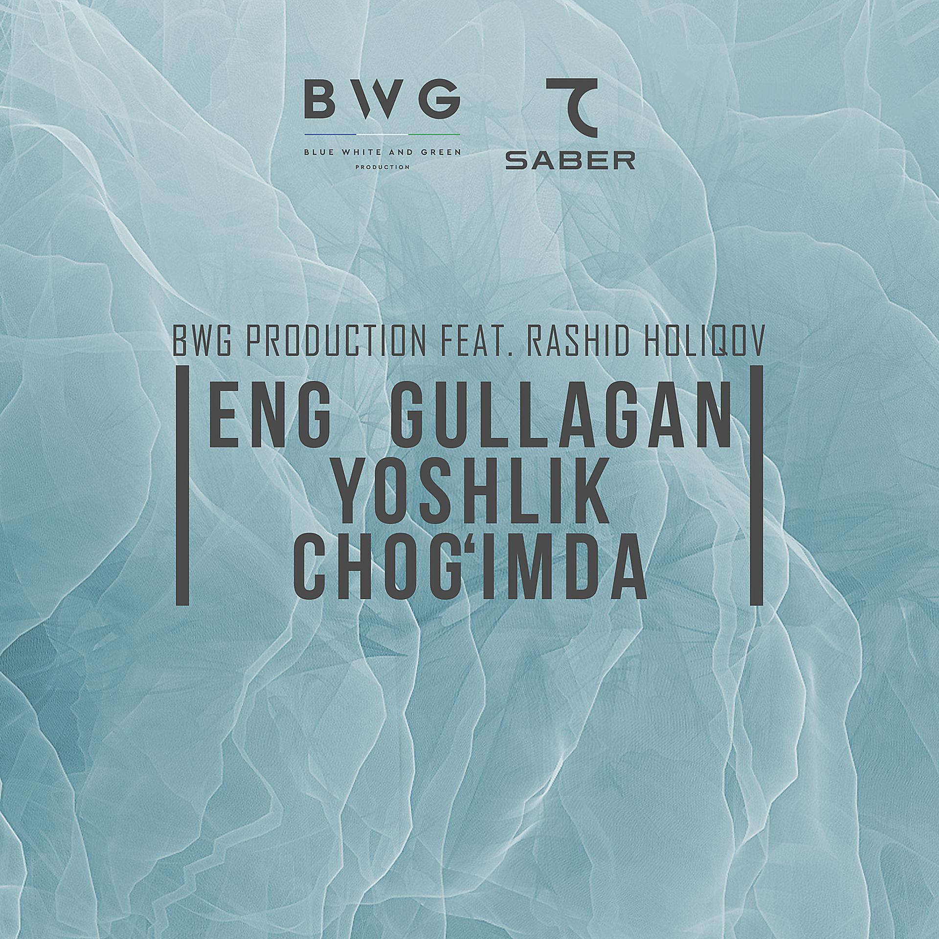 Постер альбома Eng Gullagan Yoshlik Chog'imda