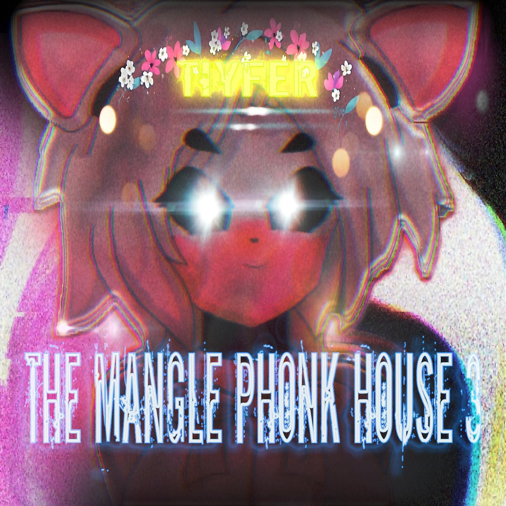 Постер альбома The Mangle Phonk House 3