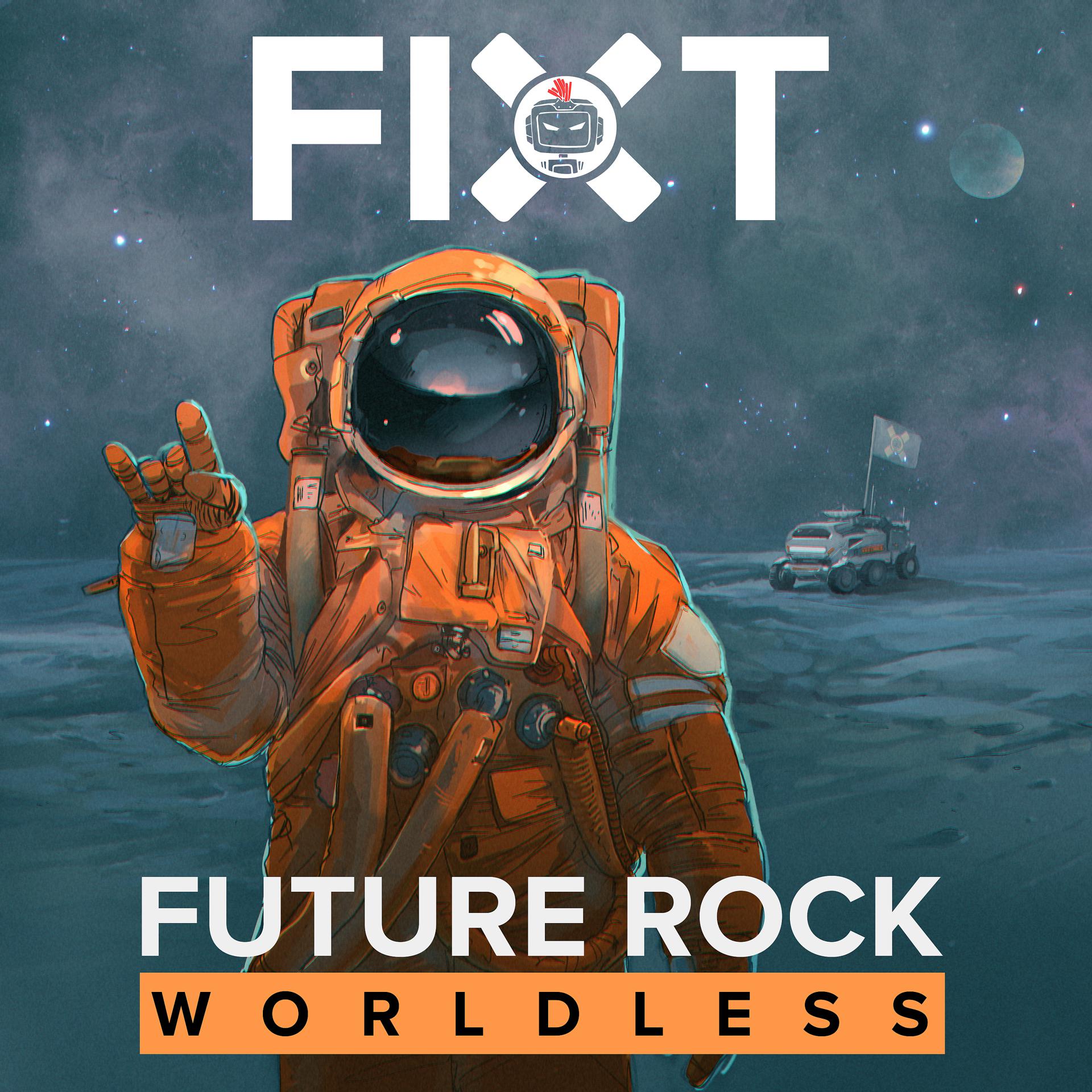 Постер альбома FiXT Future Rock: Worldless