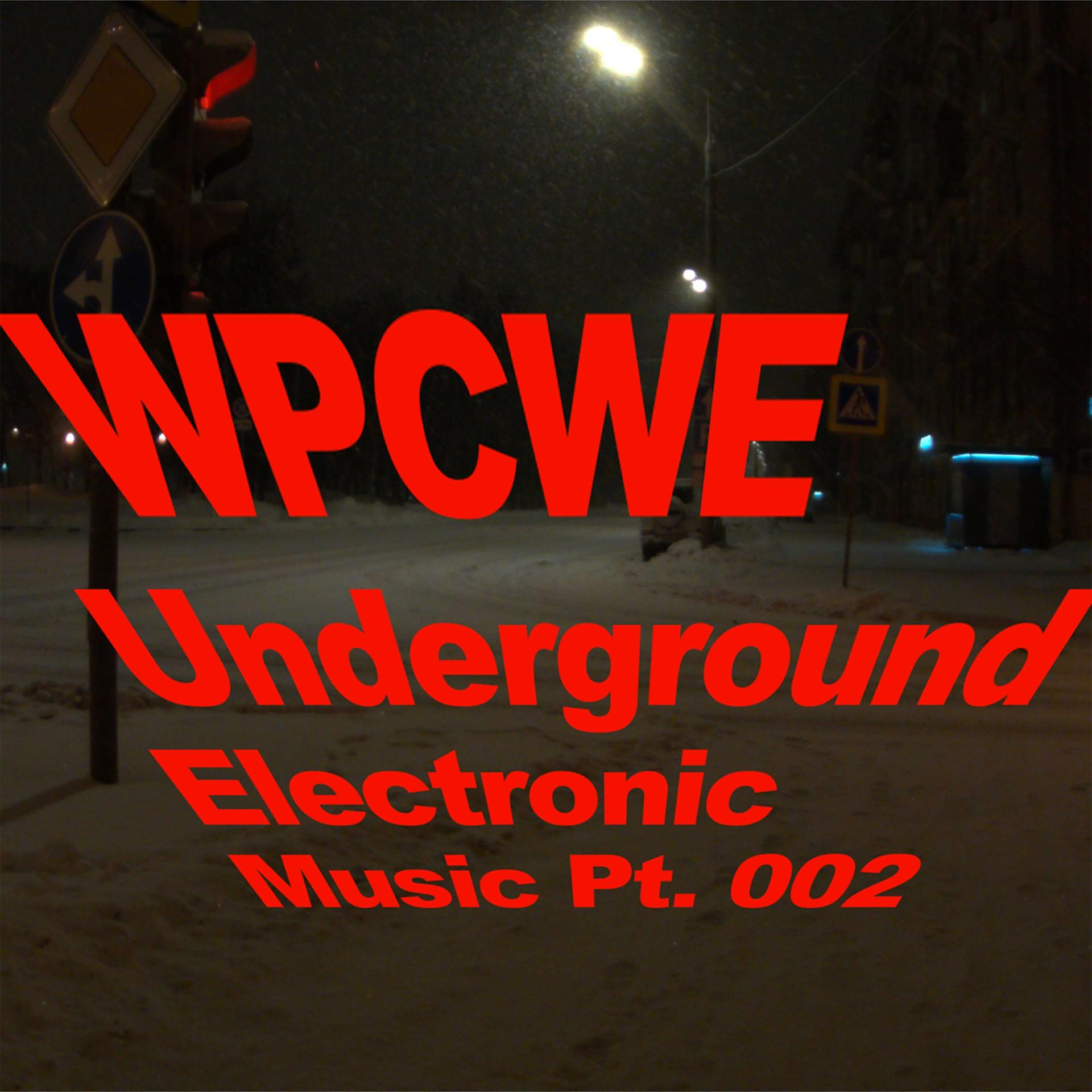 Постер альбома Underground Electronic Music, Pt. 002