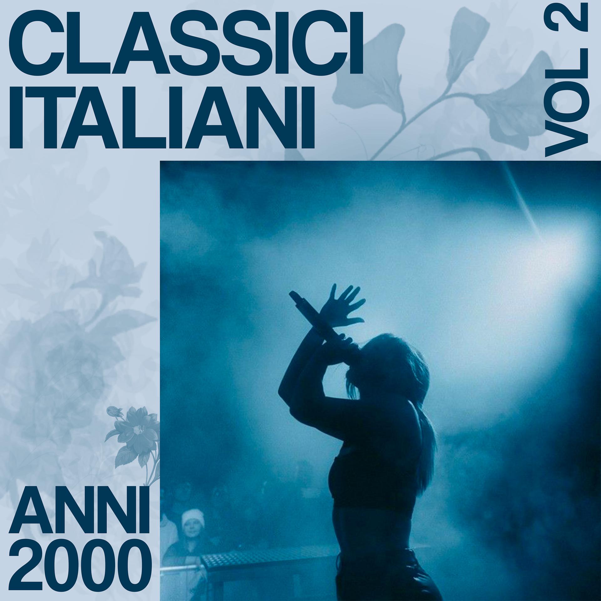 Постер альбома Classici Italiani Anni 2000, vol. 2