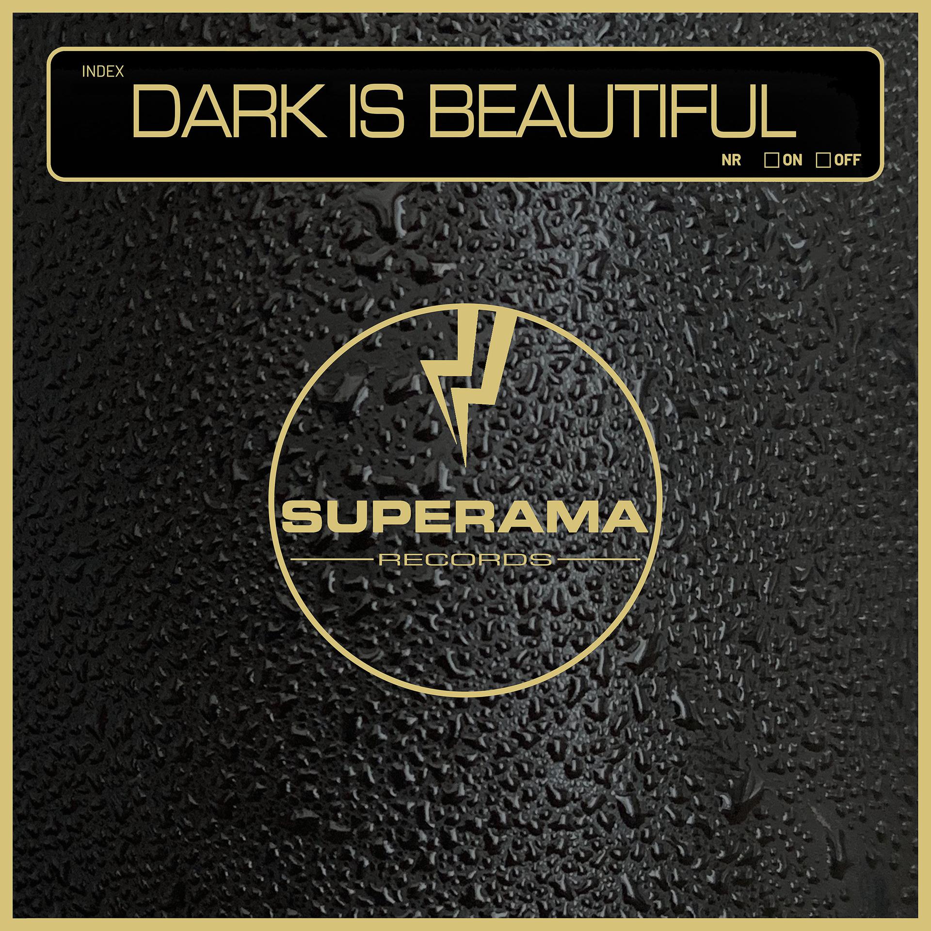 Постер альбома Dark Is Beautiful