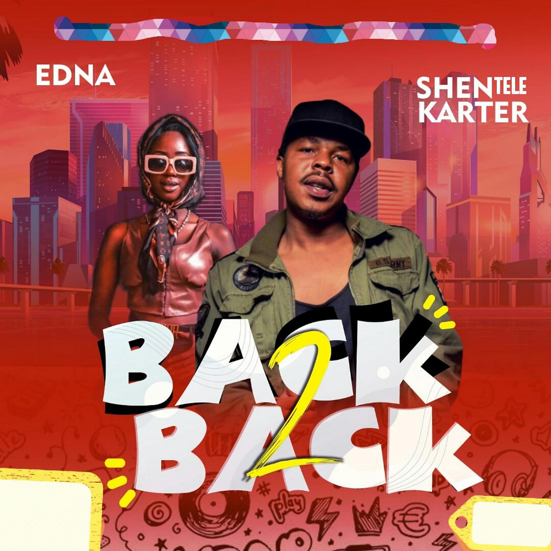 Постер альбома Back 2 Back (feat. Edna)