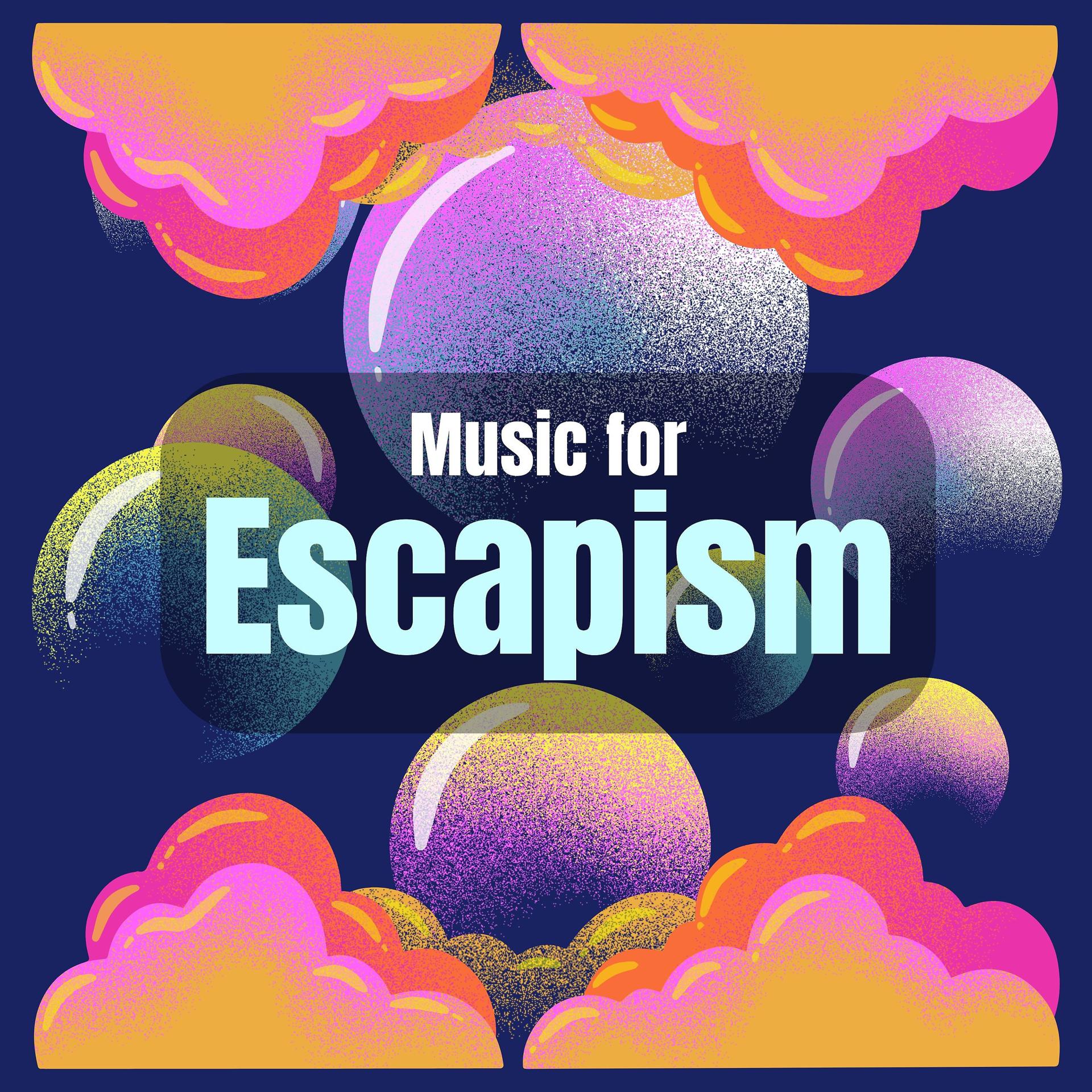 Постер альбома Music for Escapism