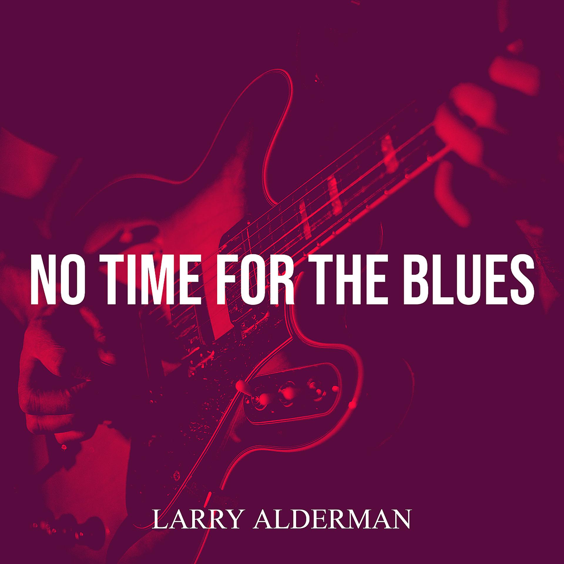 Постер альбома No Time for the Blues