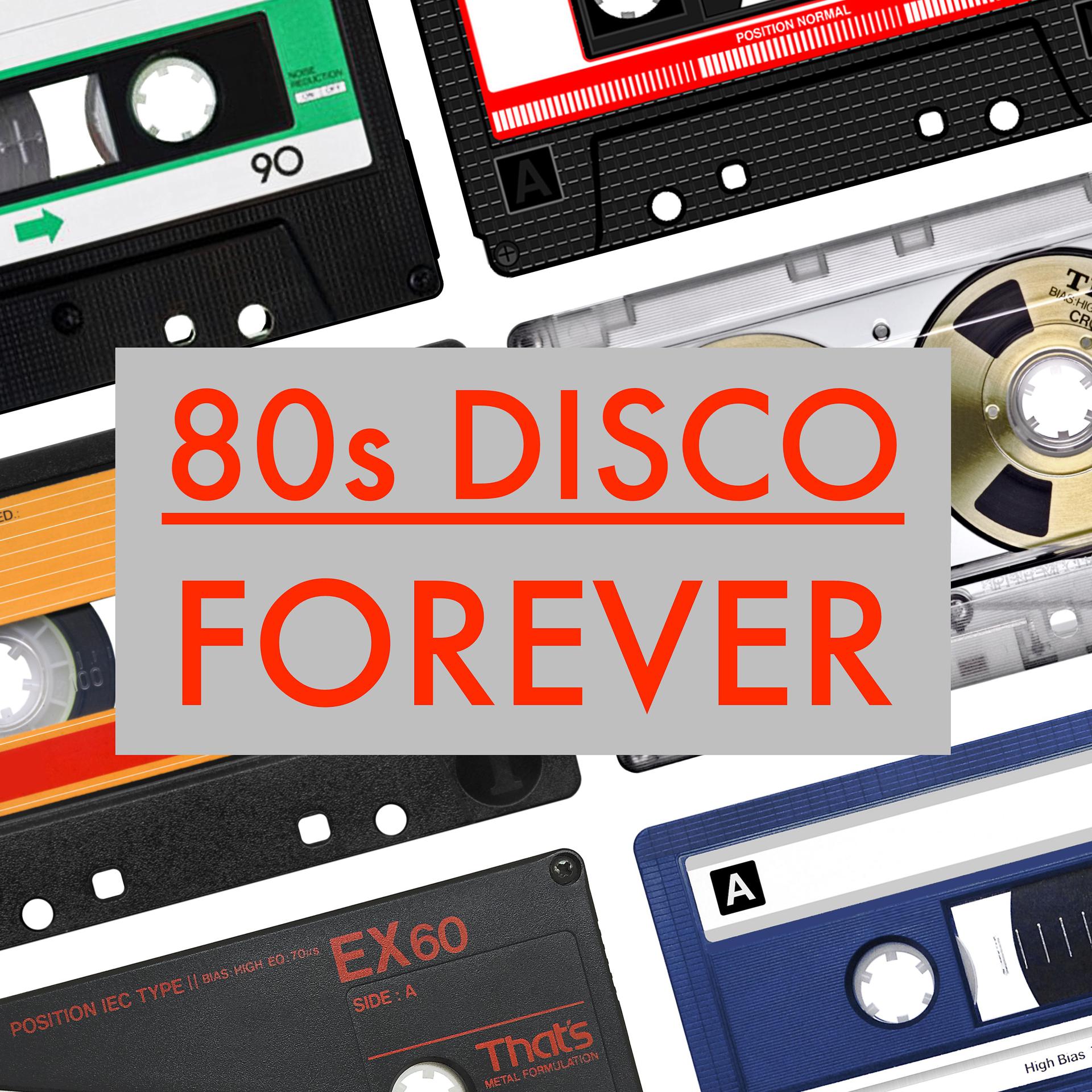 Постер альбома 80s Disco Forever