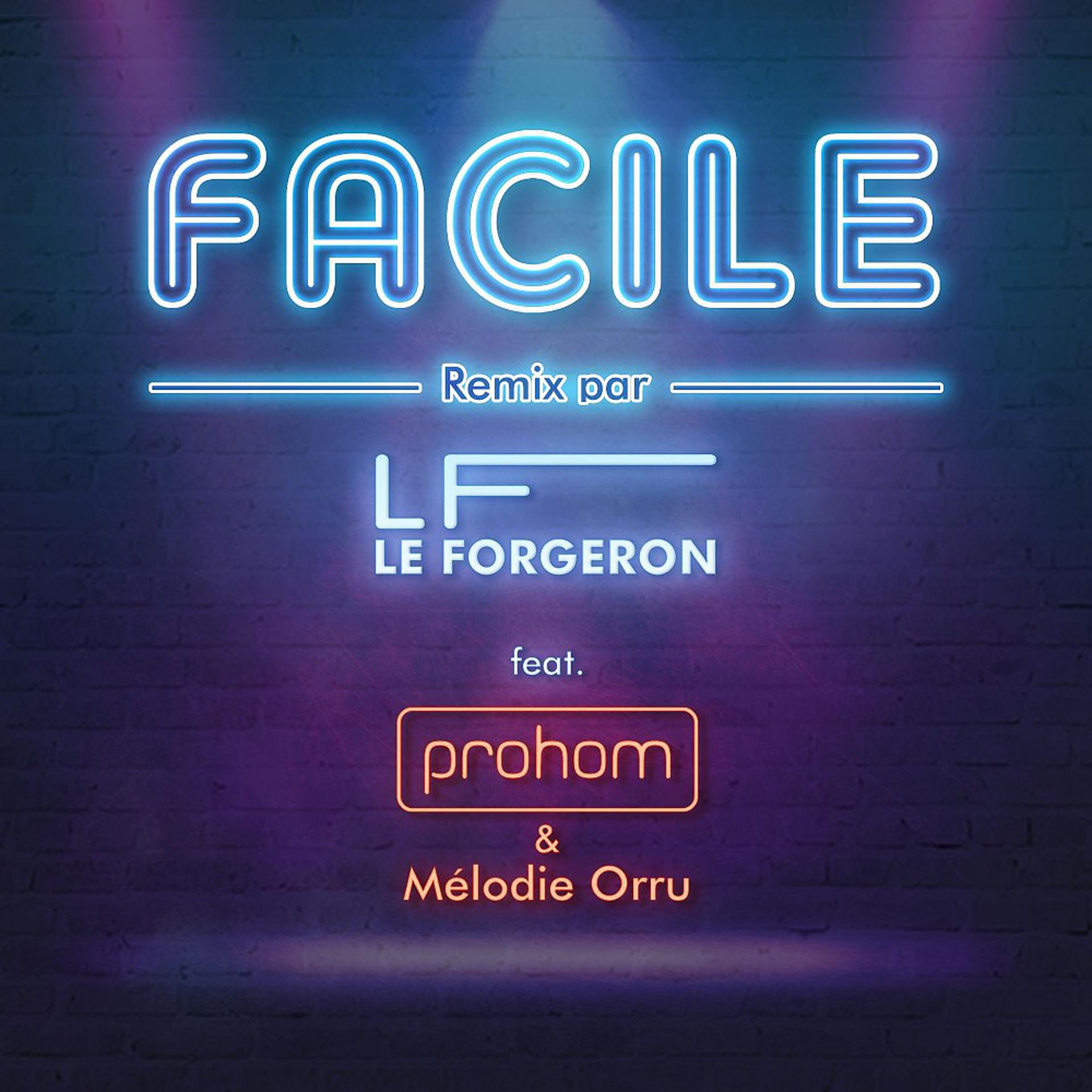 Постер альбома Facile (Le Forgeron Remix)