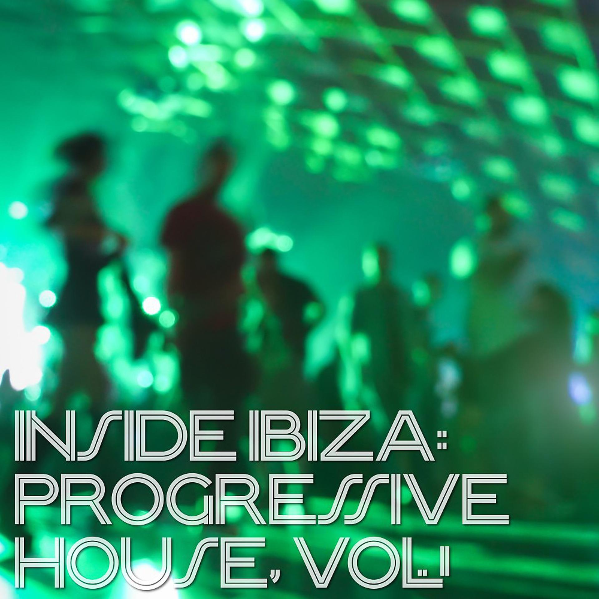 Постер альбома Inside Ibiza - Progressive House, Vol. 1