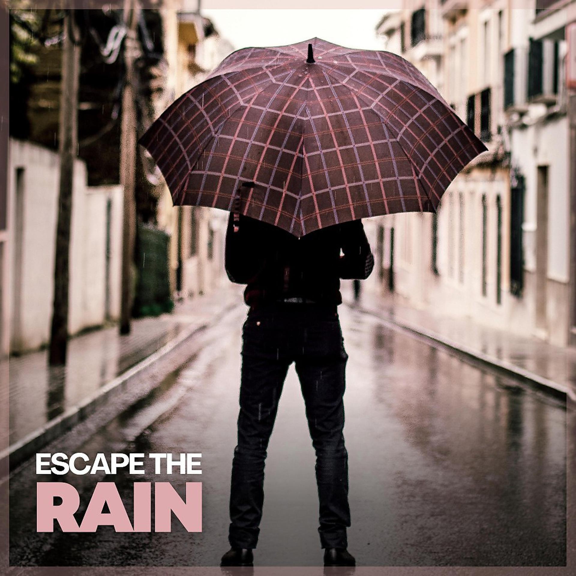 Постер альбома Escape the Rain