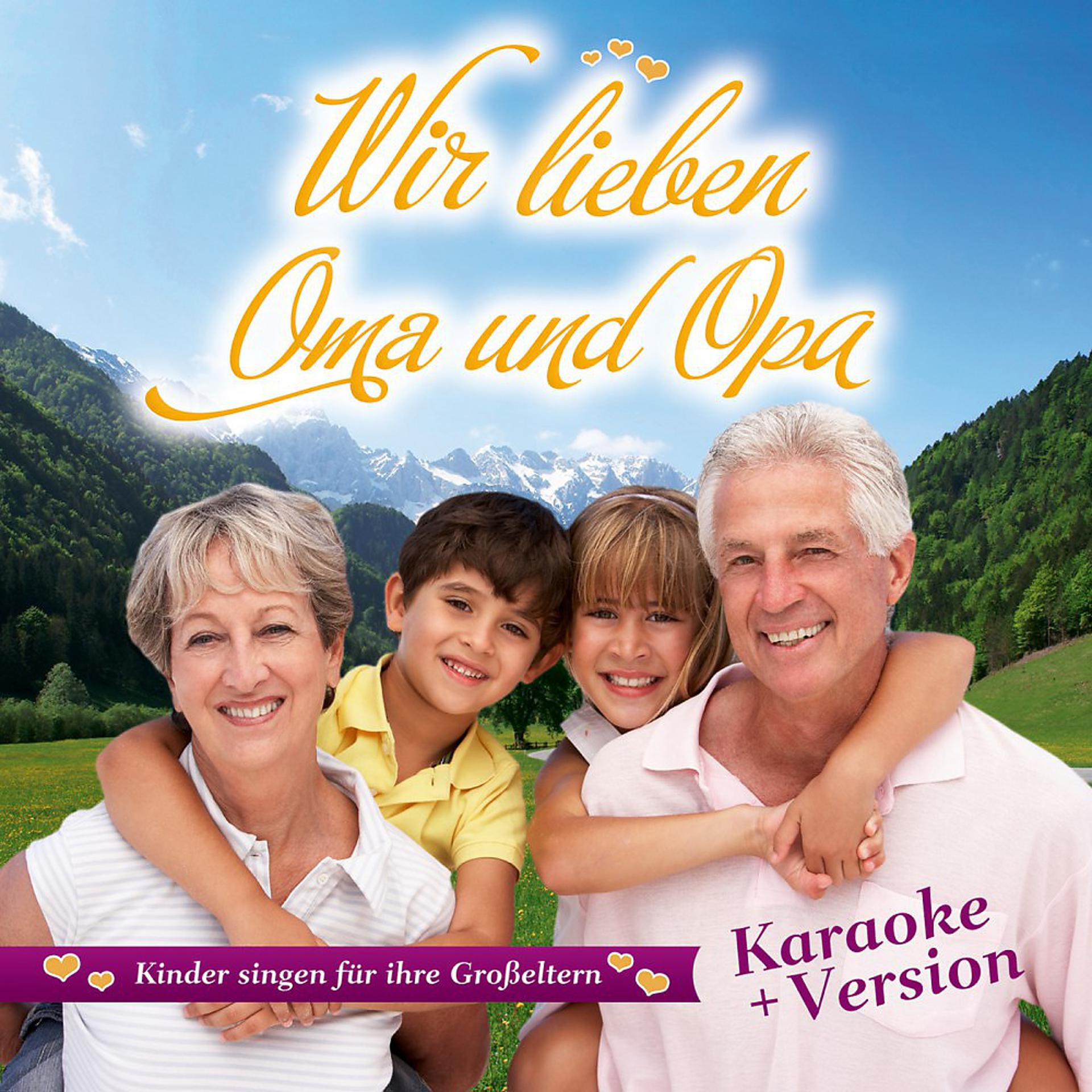 Постер альбома Wir lieben Oma und Opa (+ Karaoke Version)