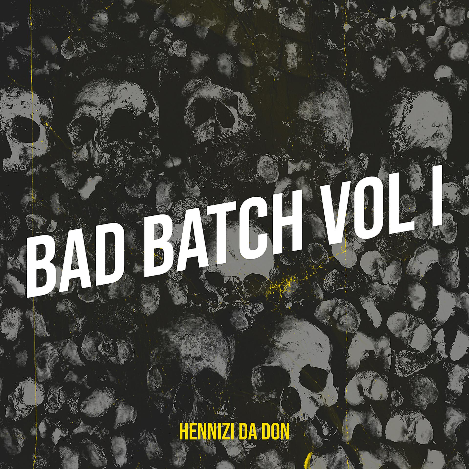 Постер альбома Bad Batch, Vol. 1