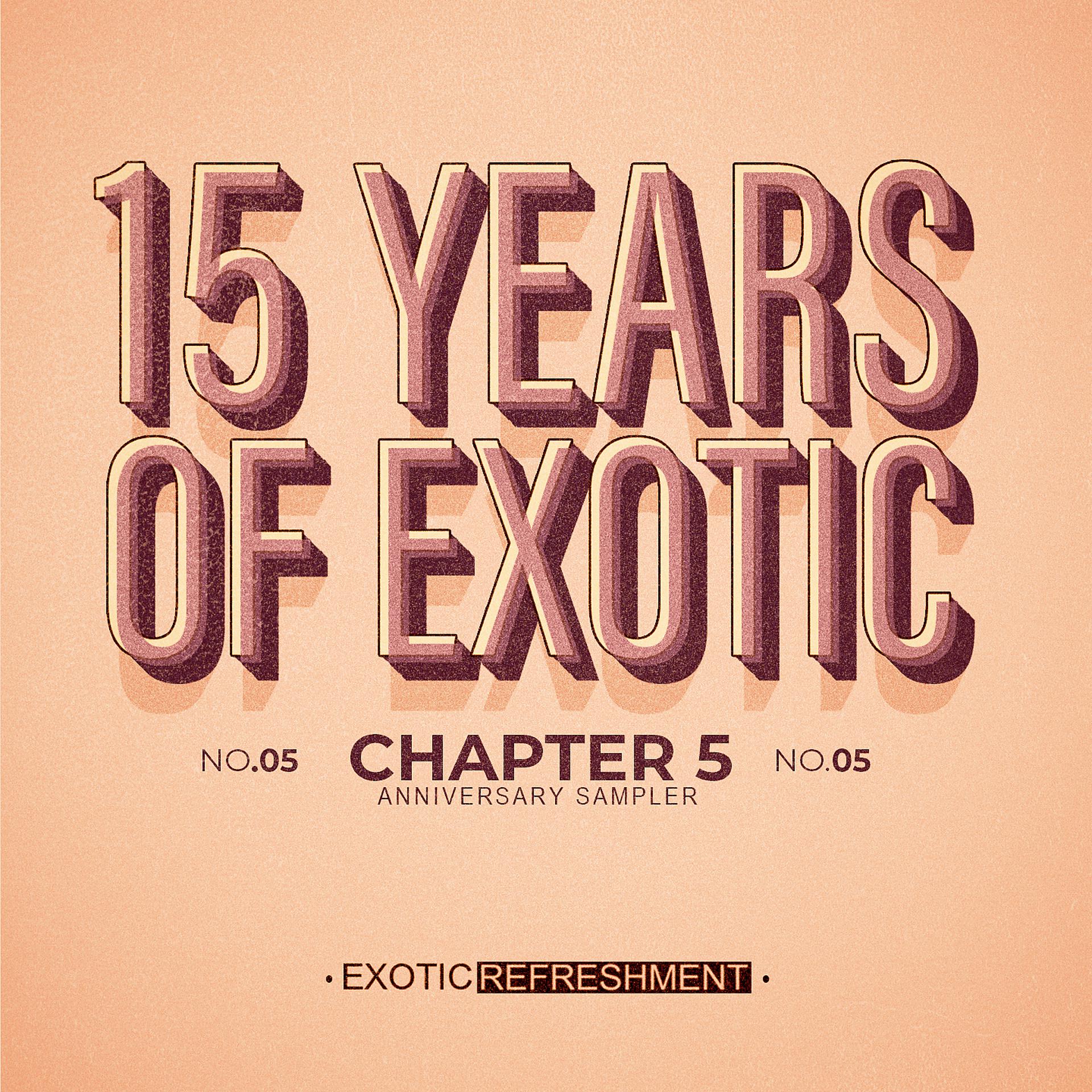 Постер альбома 15 Years Of Exotic - Chapter 5