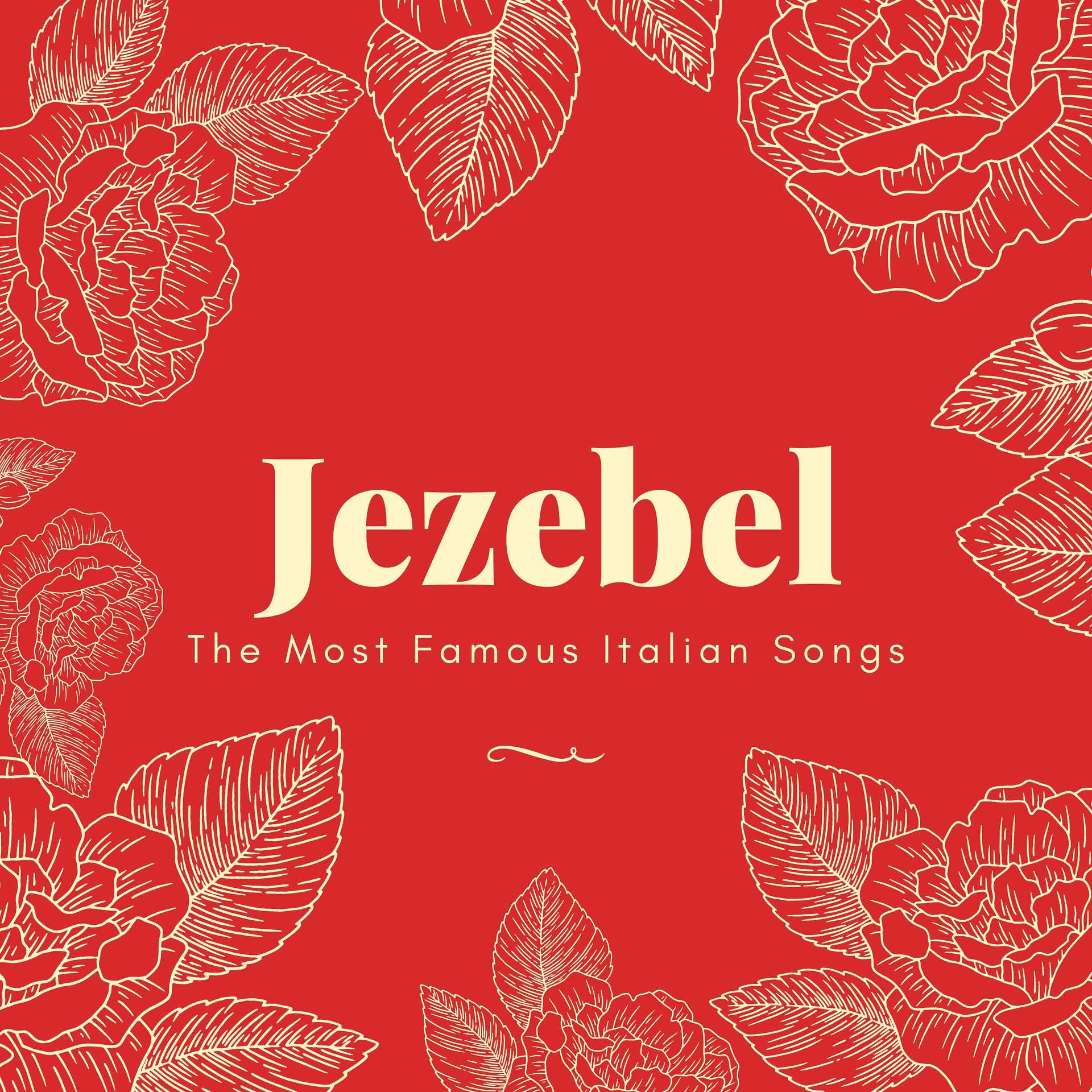 Постер альбома Jezebel (The Most Famous Italian Songs)