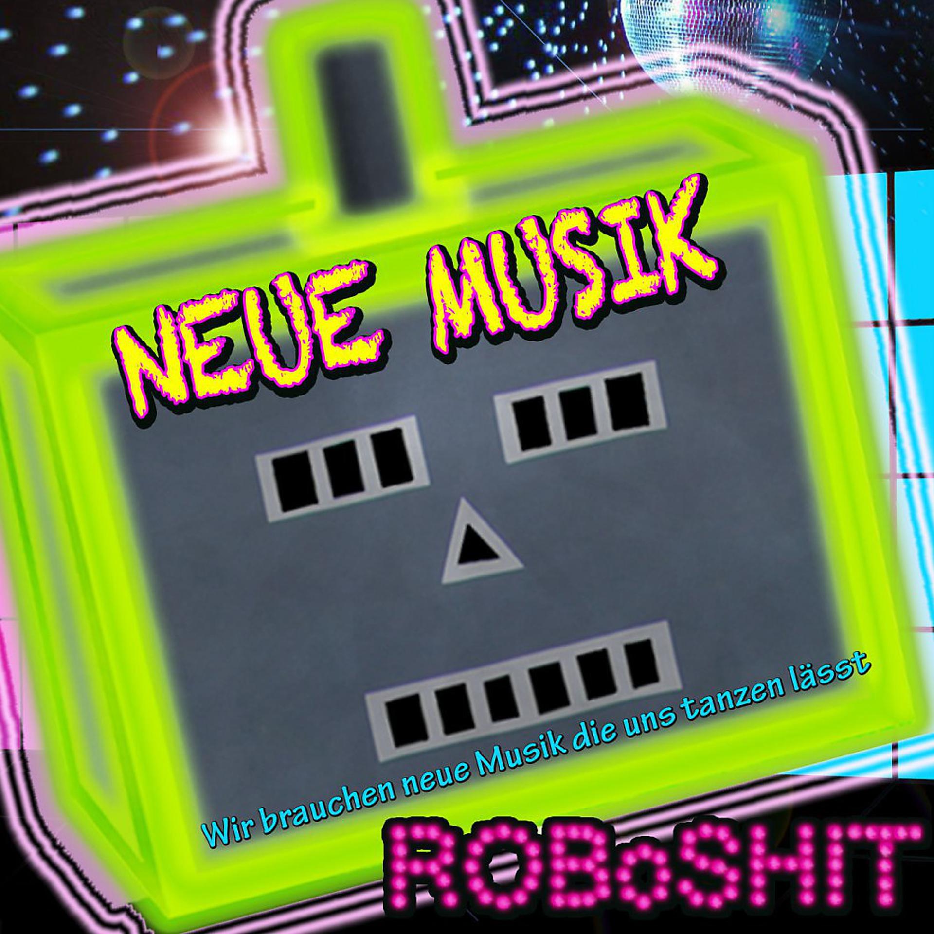 Постер альбома Neue Musik (Wir brauchen neue Musik die uns tanzen lässt)